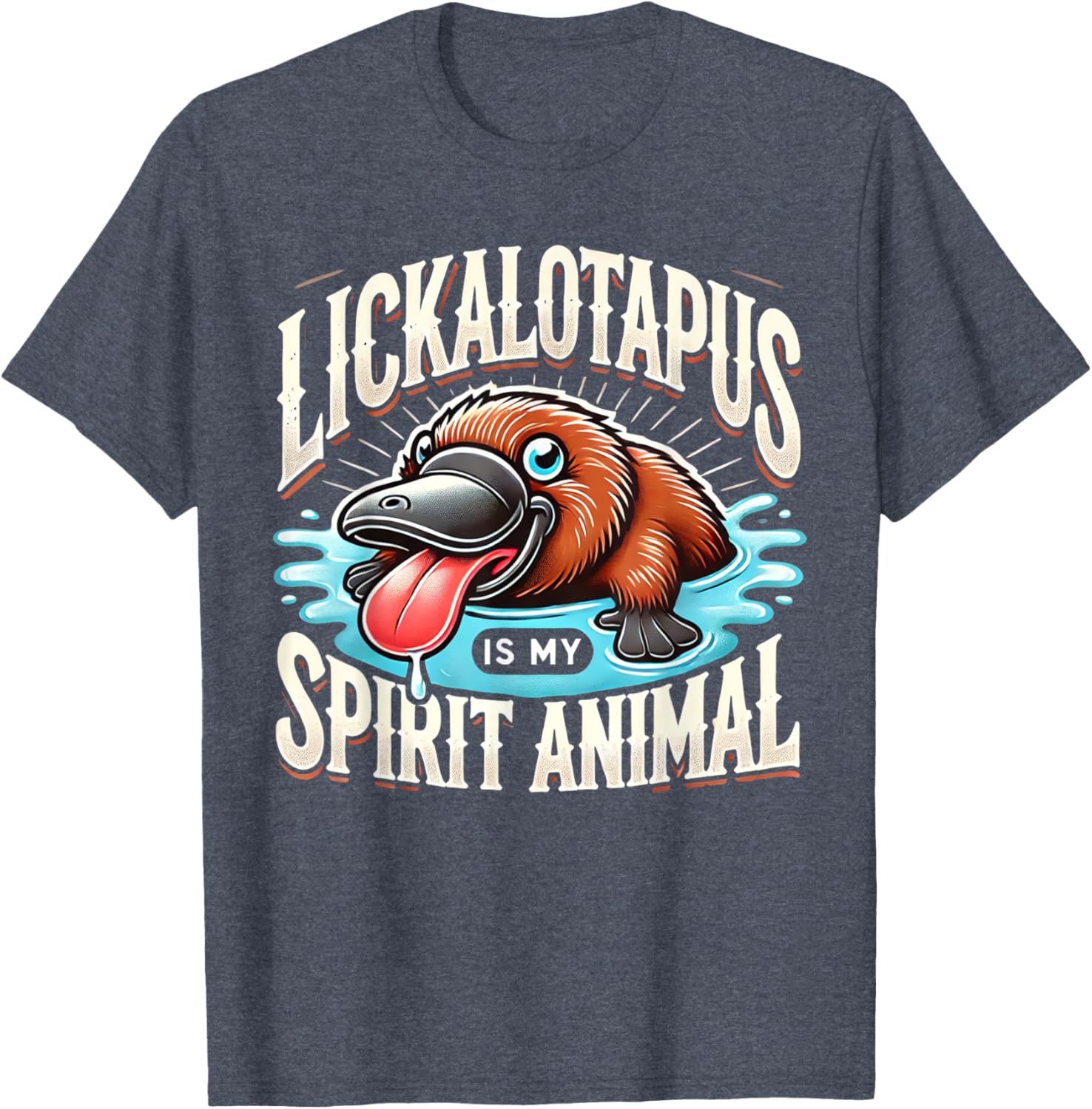 Lickalotapus Is My Spirit Animal Funny T-Shirt for Animal Lovers - 10