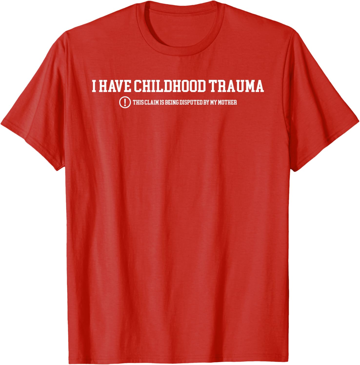 Funny I Have Childhood Trauma T-Shirt Humor for Psychology Lovers - 9