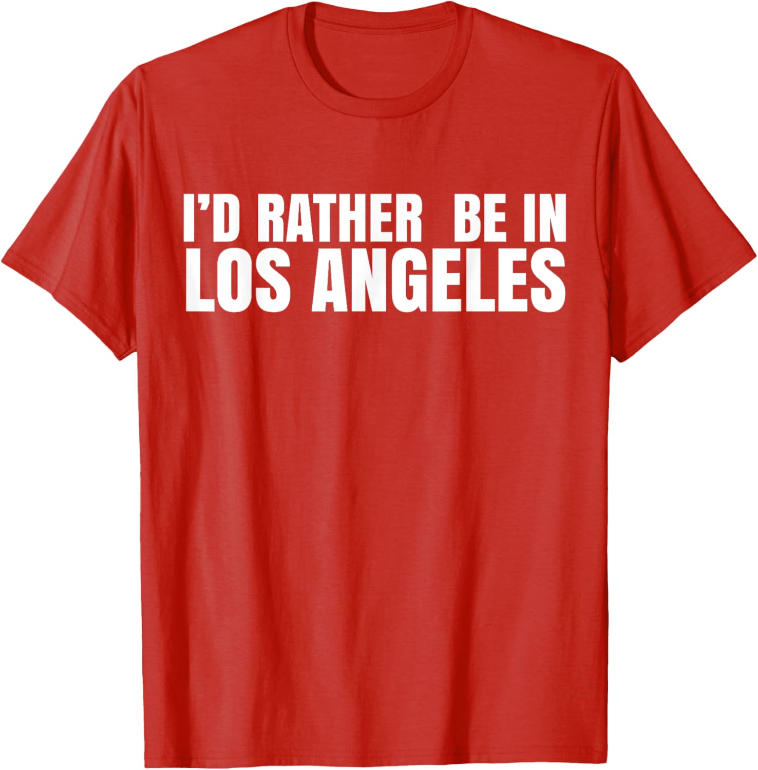 I'd Rather Be in Los Angeles T-Shirt for Casual Style Lovers - 25