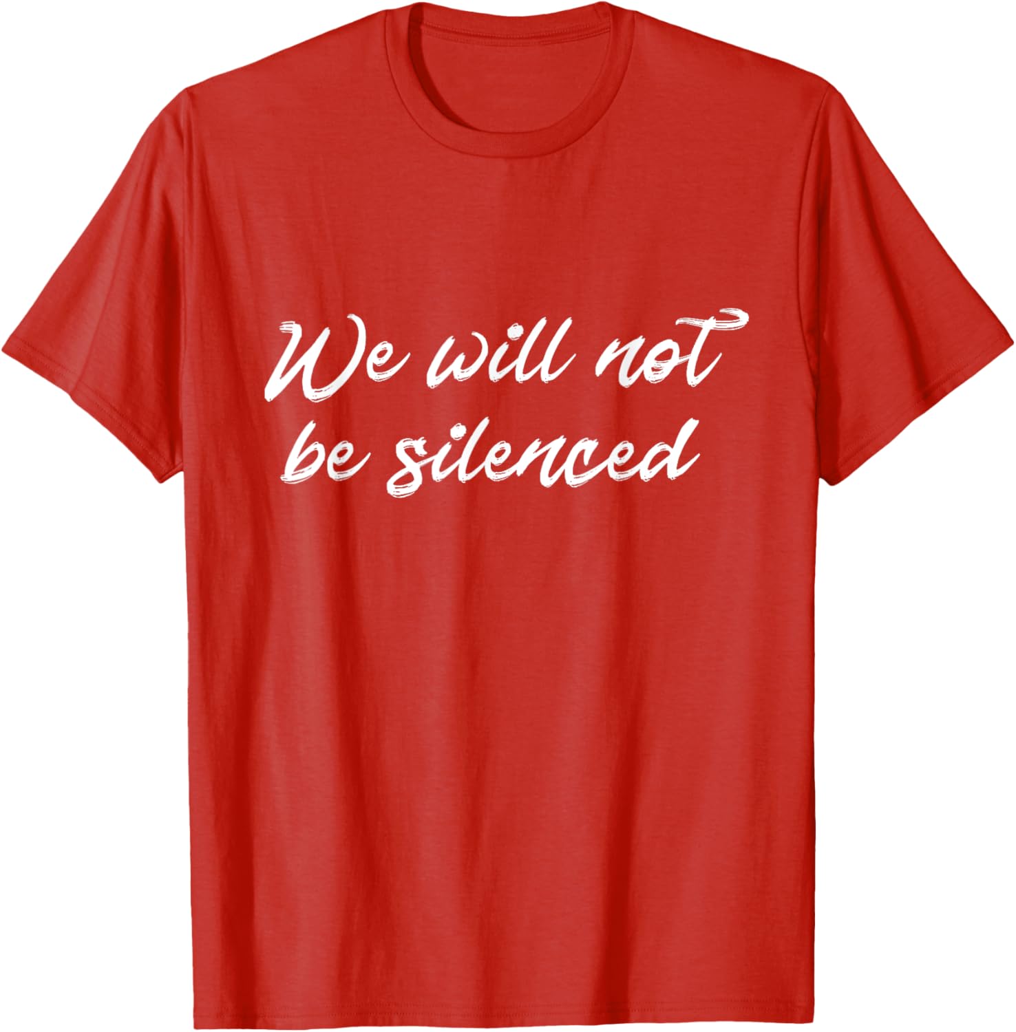 We Will Not Be Silenced T-Shirt - Empowering Protest Apparel for Everyone - 9