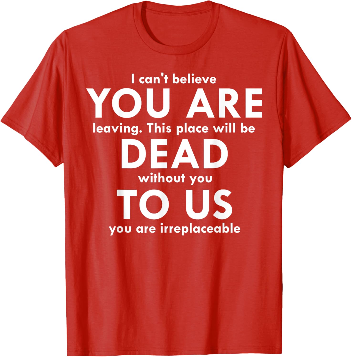 Funny You Are Dead To Us Retired Coworker T-Shirt for Office Humor - 11