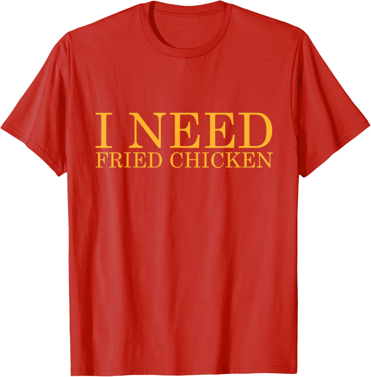Funny I Need Fried Chicken BBQ Chicken Meat T-Shirt for Food Lovers - 6