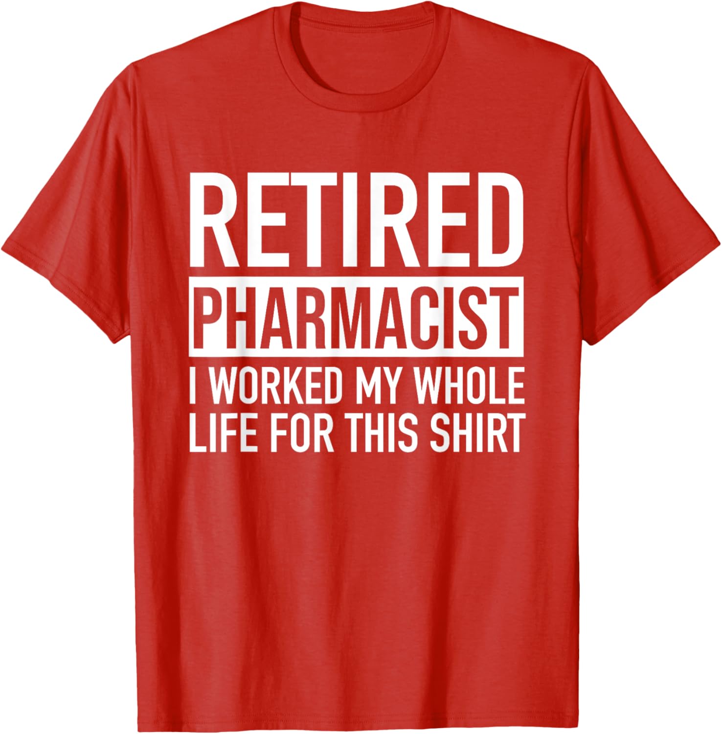 Funny Retired Pharmacist T-Shirt Gag Gift for Retirement Celebration - 14