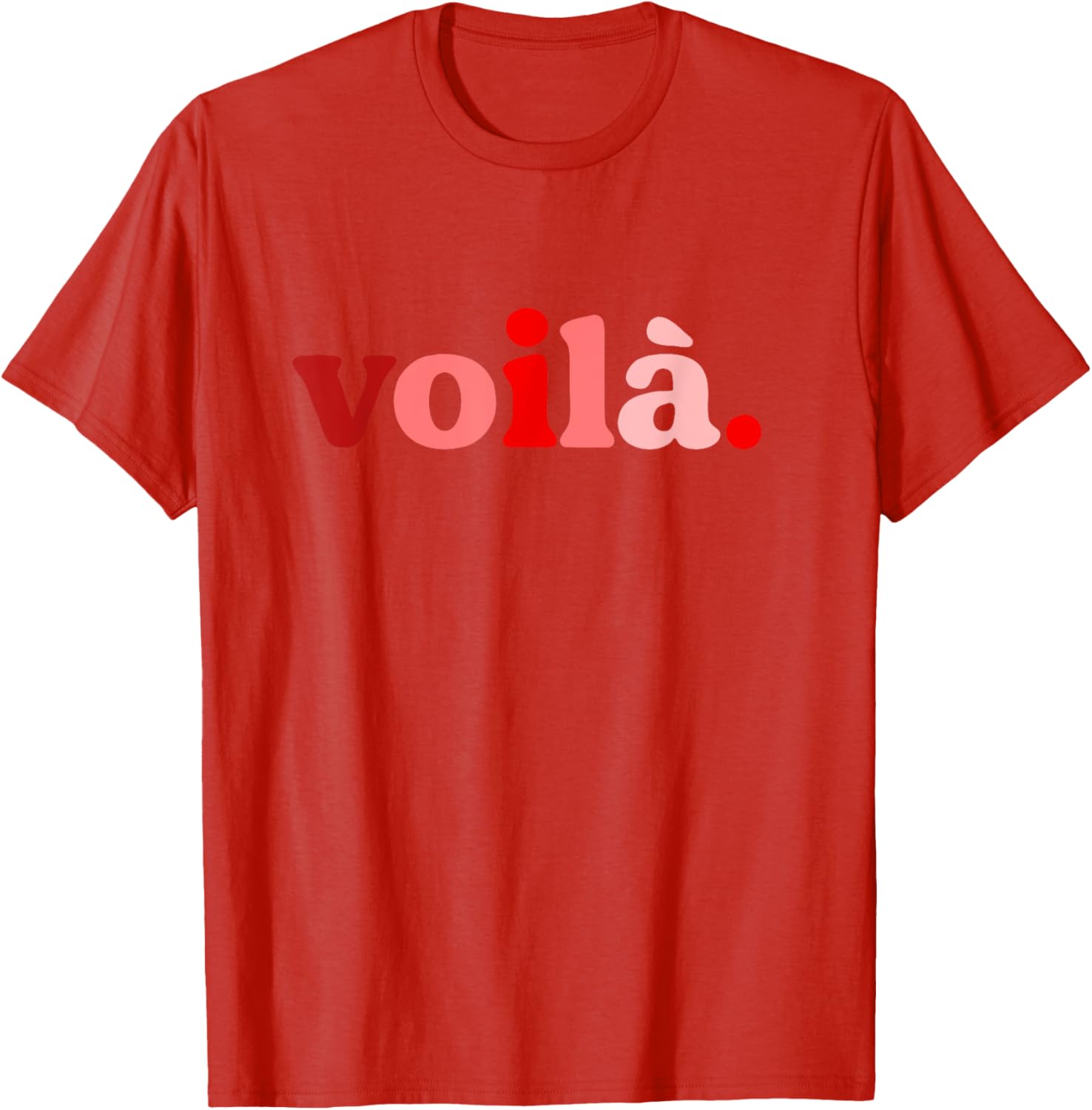 Red Voila I'm Here Graphic T-Shirt Perfect for Fashion Lovers - 7