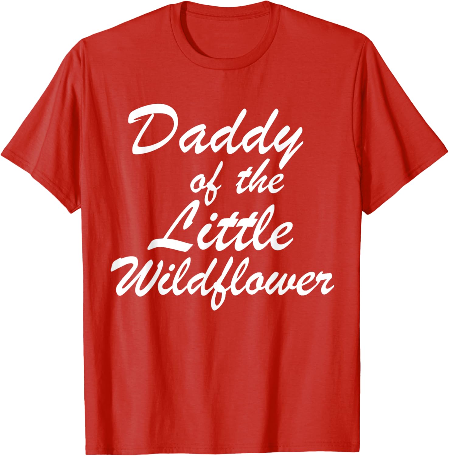 Daddy of The Little Wildflower T-Shirt for Dads - Cute Family Apparel - 17