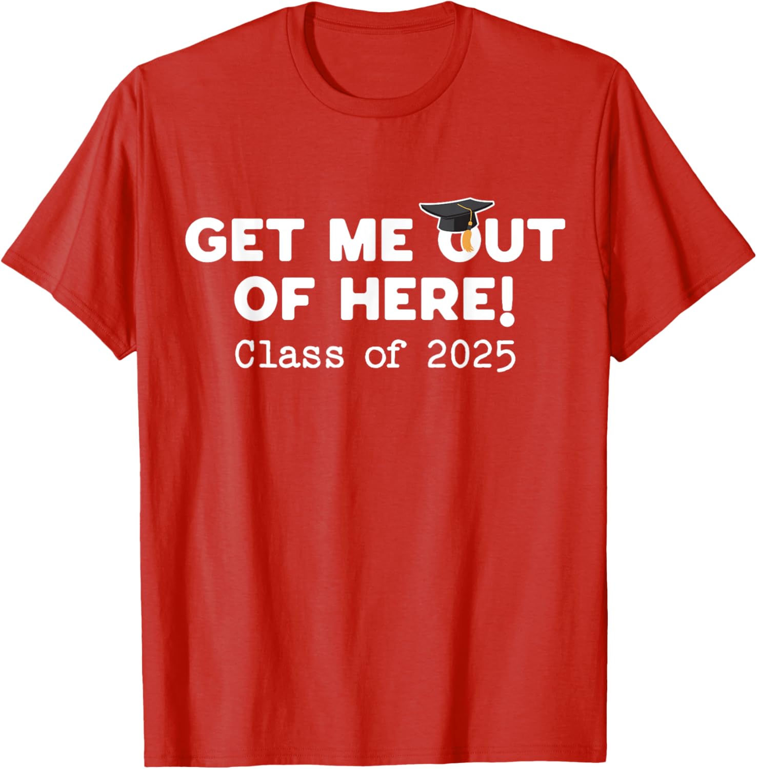 Funny Graduation Class of 2025 Get Me Out of Here T-Shirt for Seniors - 5