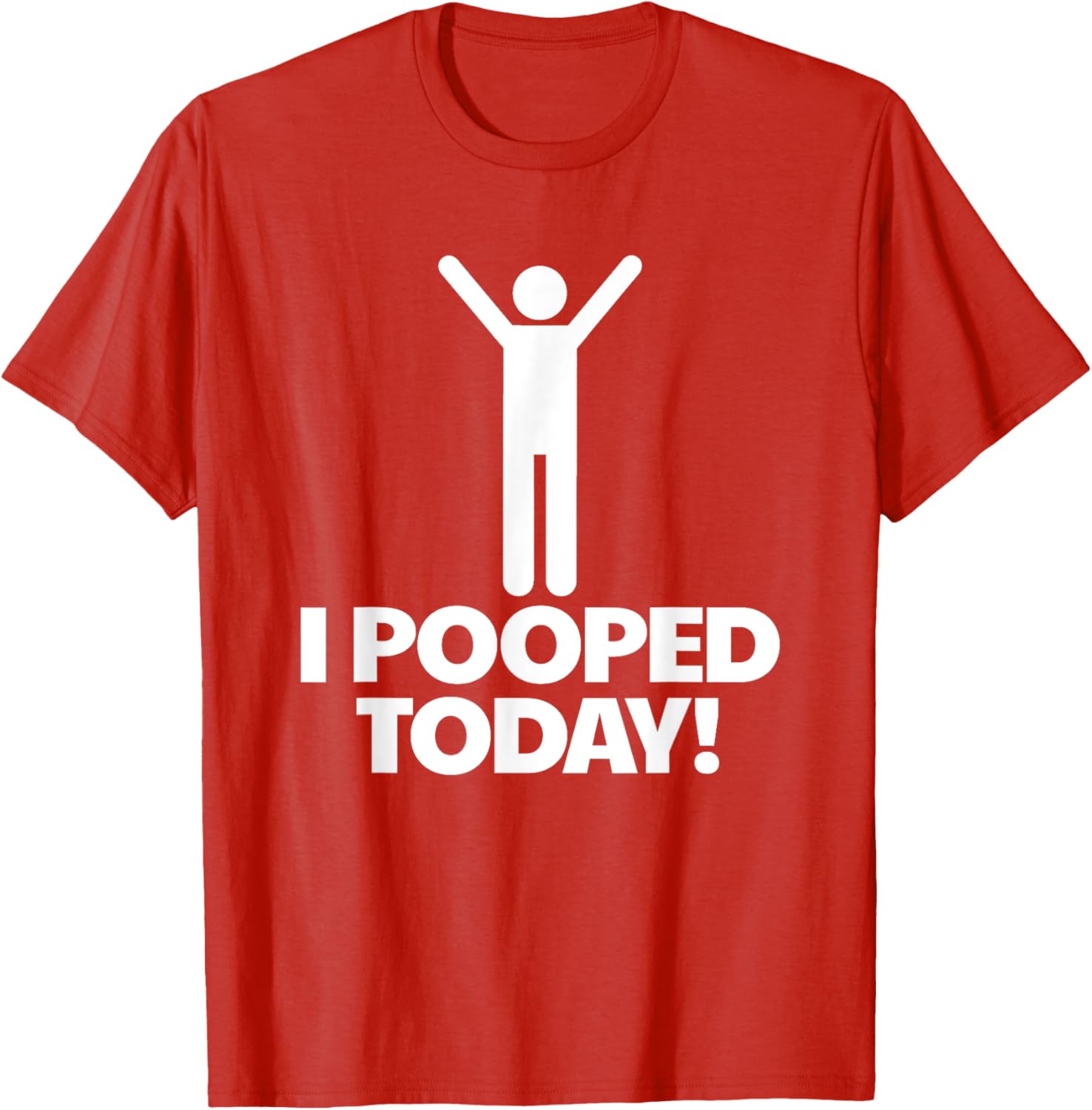 Funny I Pooped Today T-Shirt for Men - Humorous Toilet Humor Shirt - 17