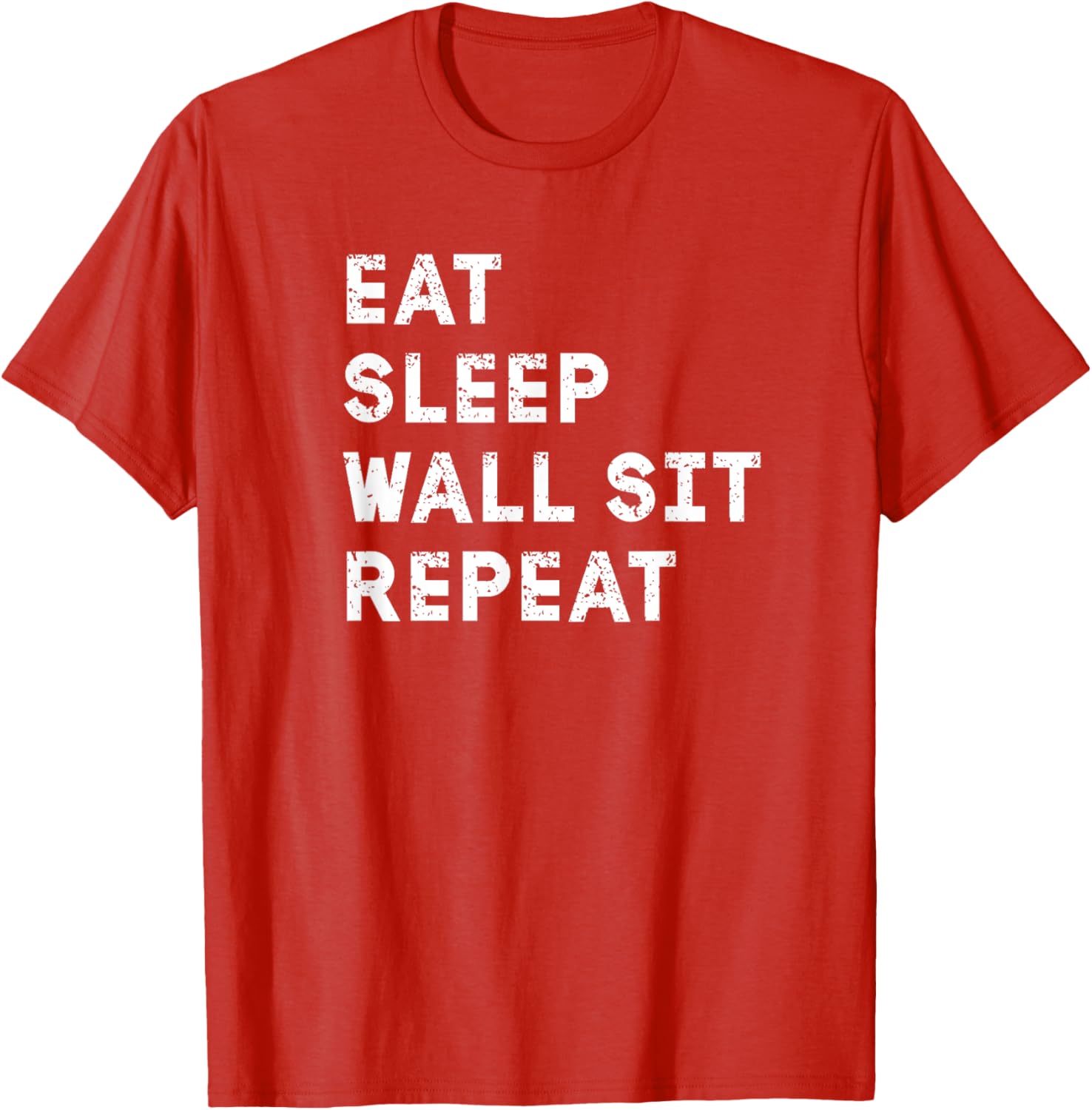 Eat Sleep Wall Sit Repeat Funny T-Shirt for Fitness Lovers - 8