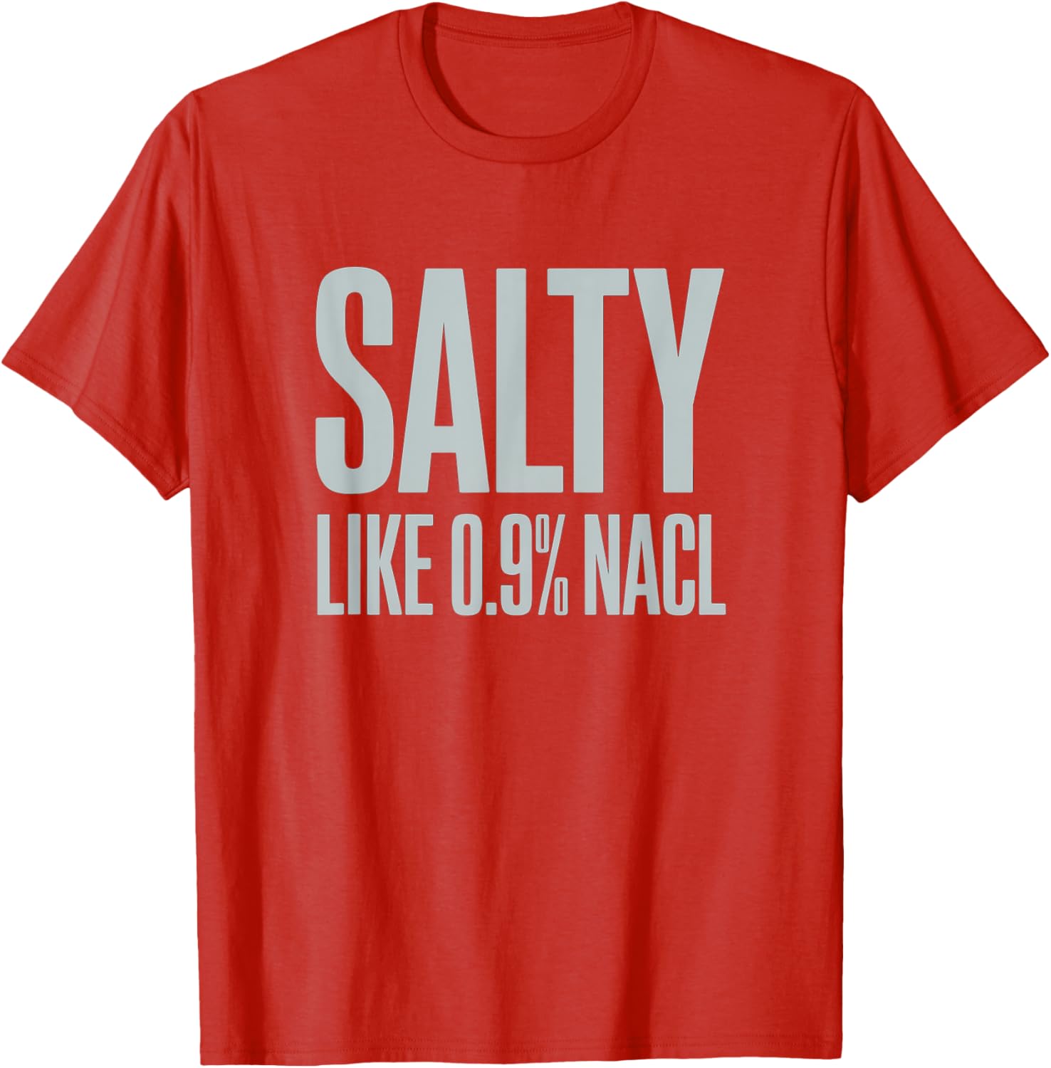 Salty NaCl Nurse Joke T-Shirt for Moms and Daughters - Funny Nursing Gift - 16