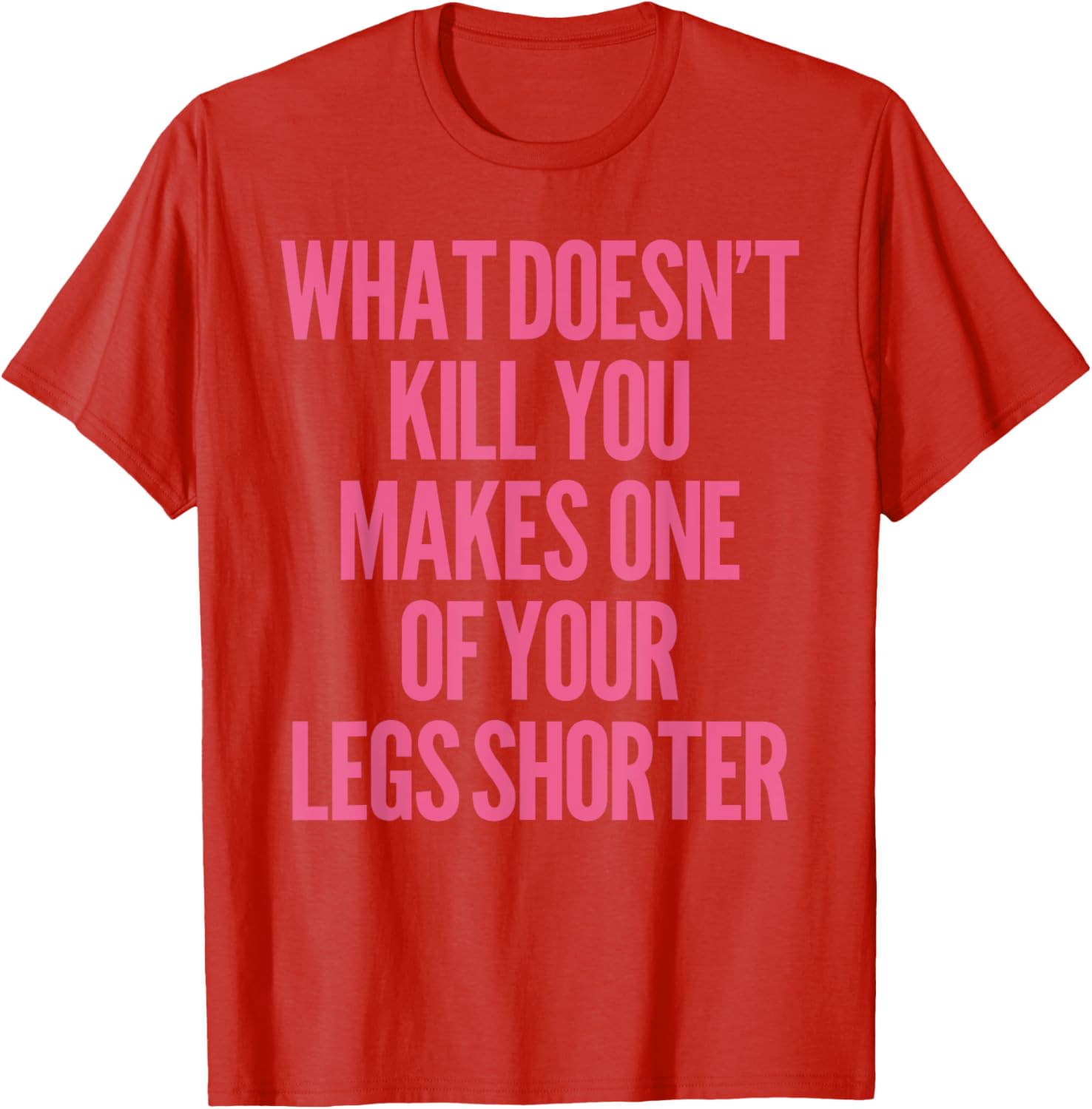Funny Prosthetic Leg Amputee Humor T-Shirt - What Doesn't Kill You! - 4