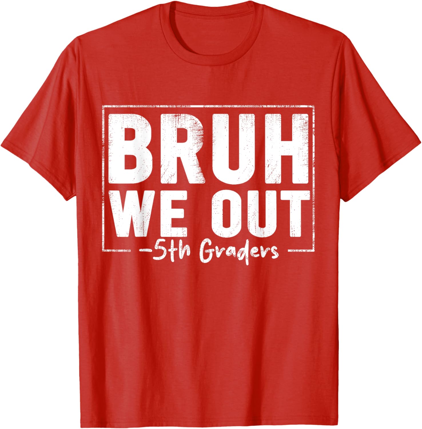 Last Day of School 5th Grade Bruh We Out T-Shirt for Fun Celebrations - 17