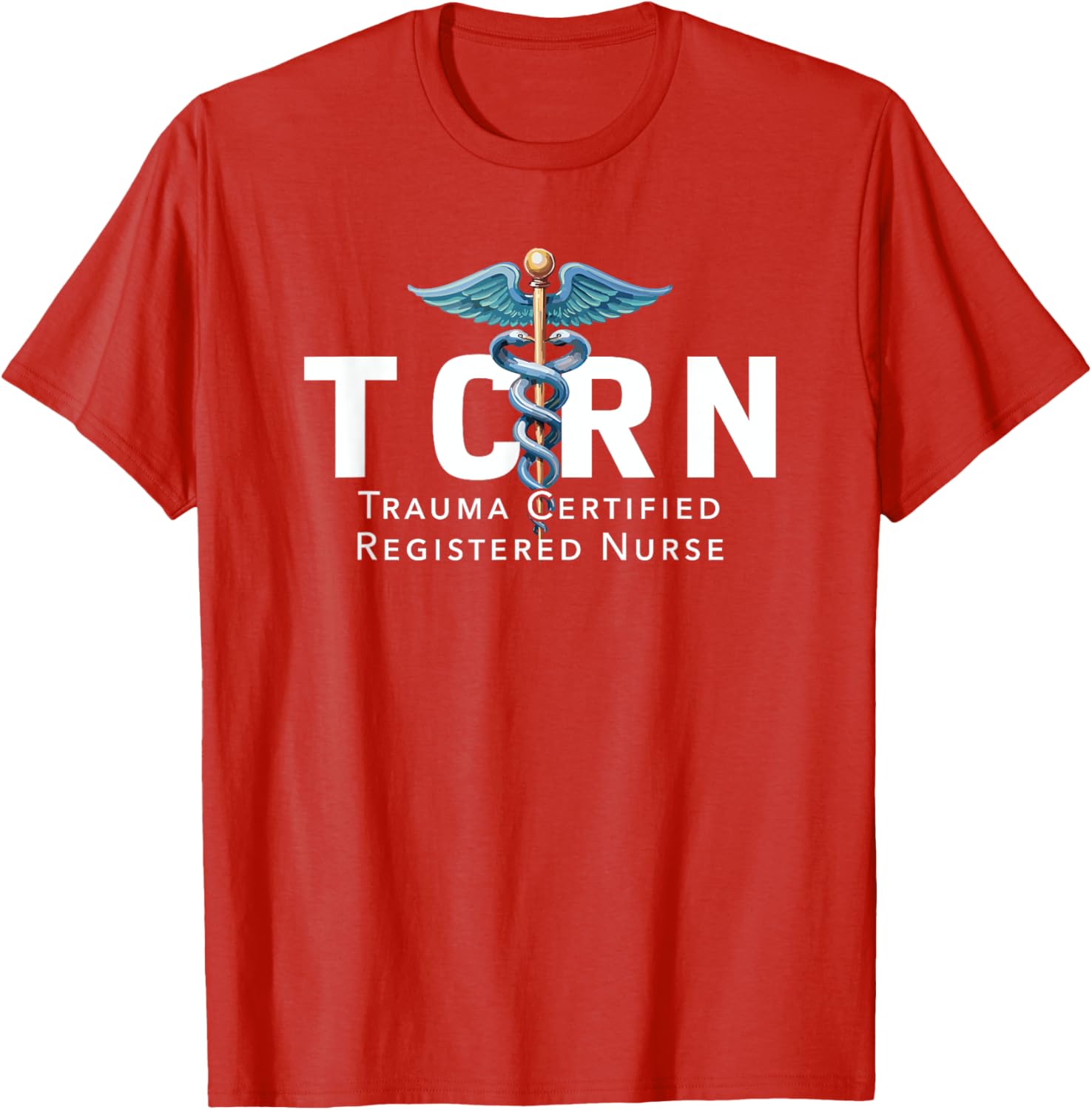 TCRN Trauma Certified Registered Nurse T-Shirt for Hospital Staff - 18