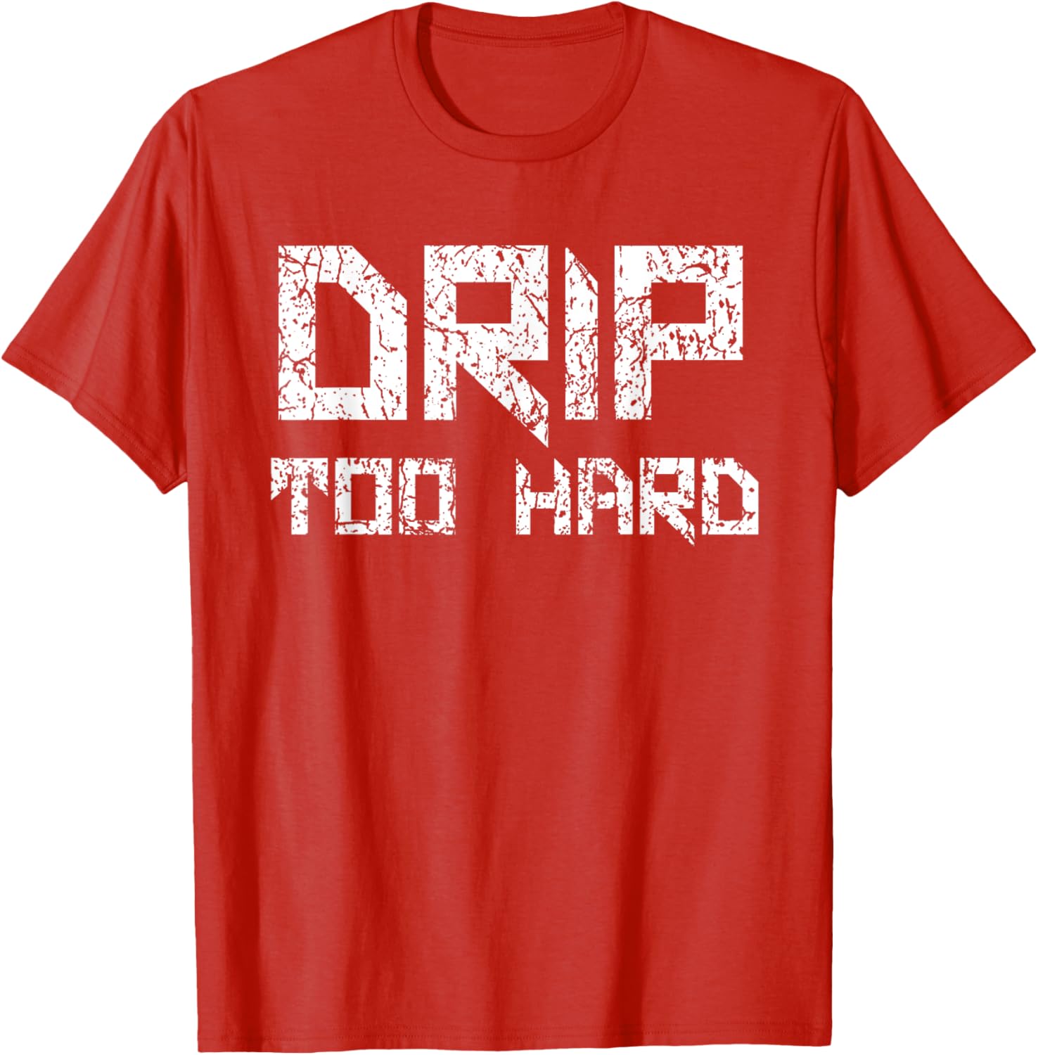 Drip Too Hard Hip Hop Urban Streetwear T-Shirt for Trendy Style - 2