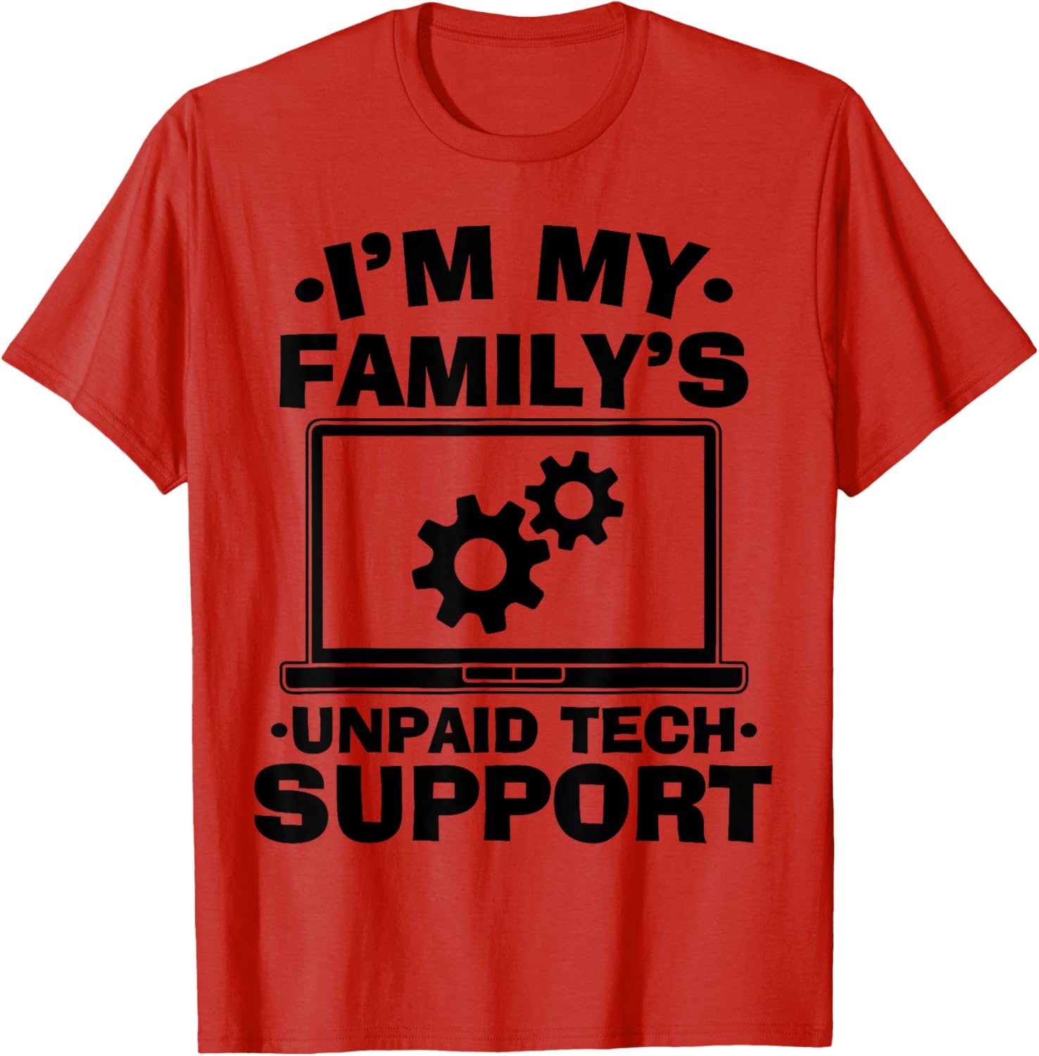 Funny Computer Engineer Unpaid Tech Support T-Shirt for Family Fun - 13
