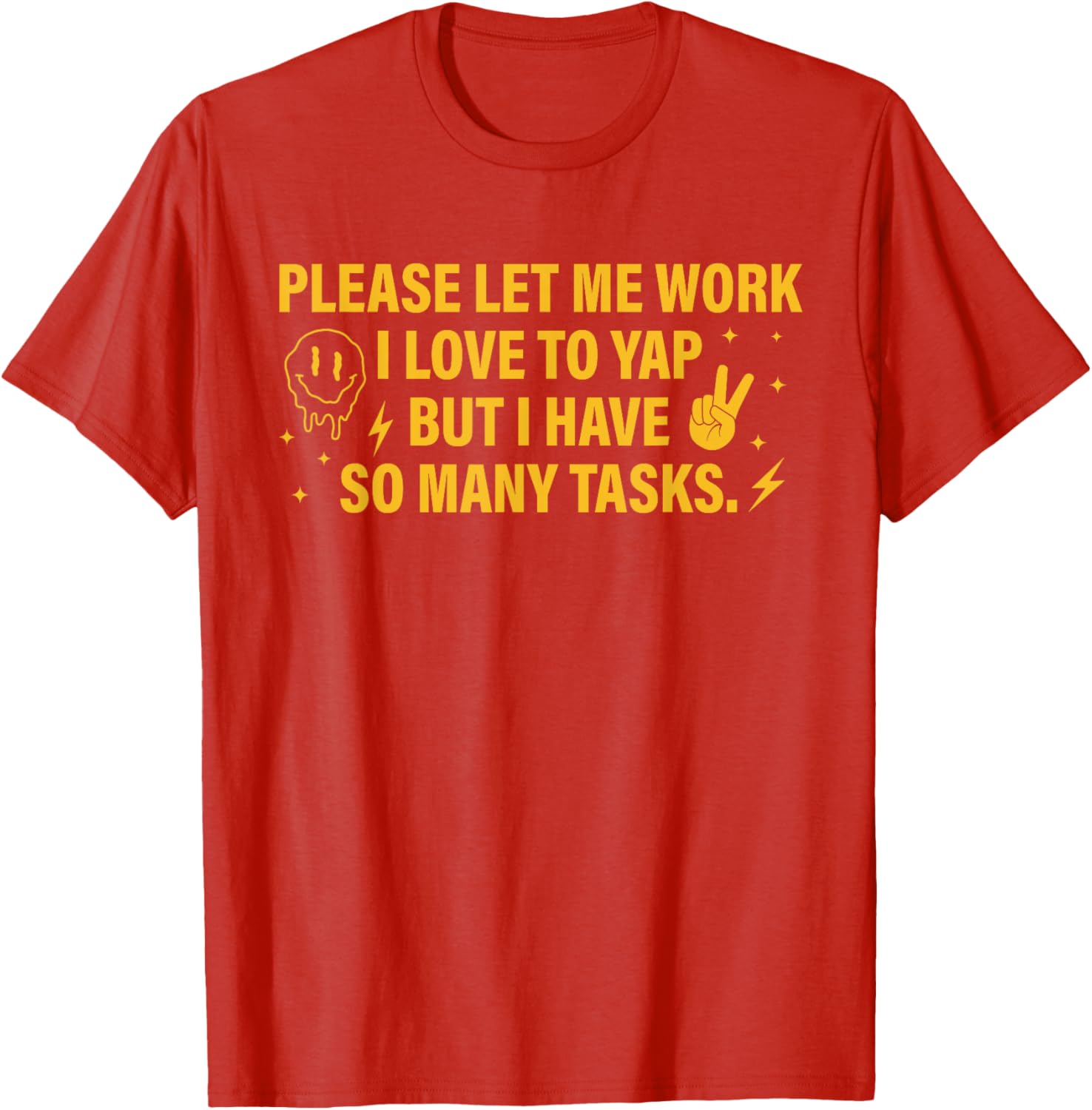 Please Let Me Work T-Shirt for Task Lovers Who Enjoy a Good Yap - 3