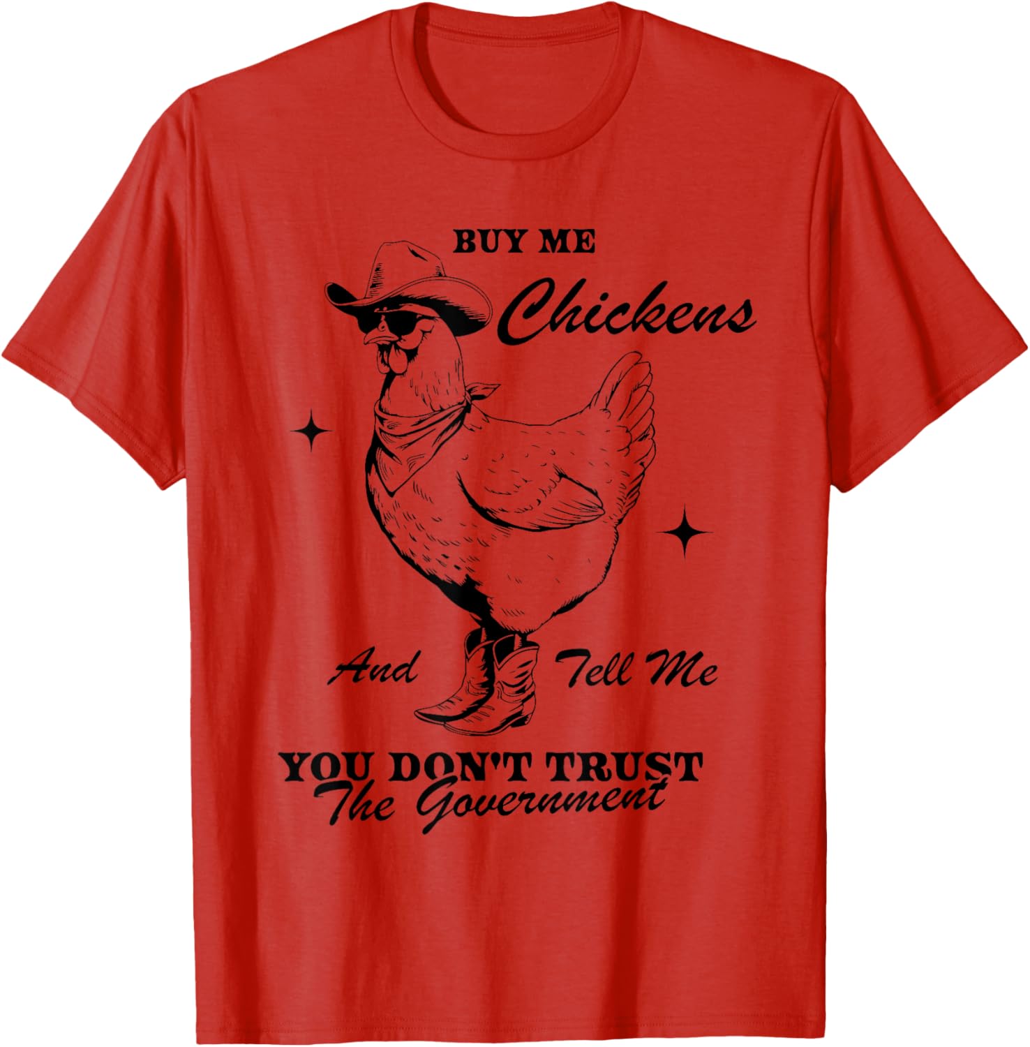 Funny Trust the Government Chicken T-Shirt for Animal Lovers - 14