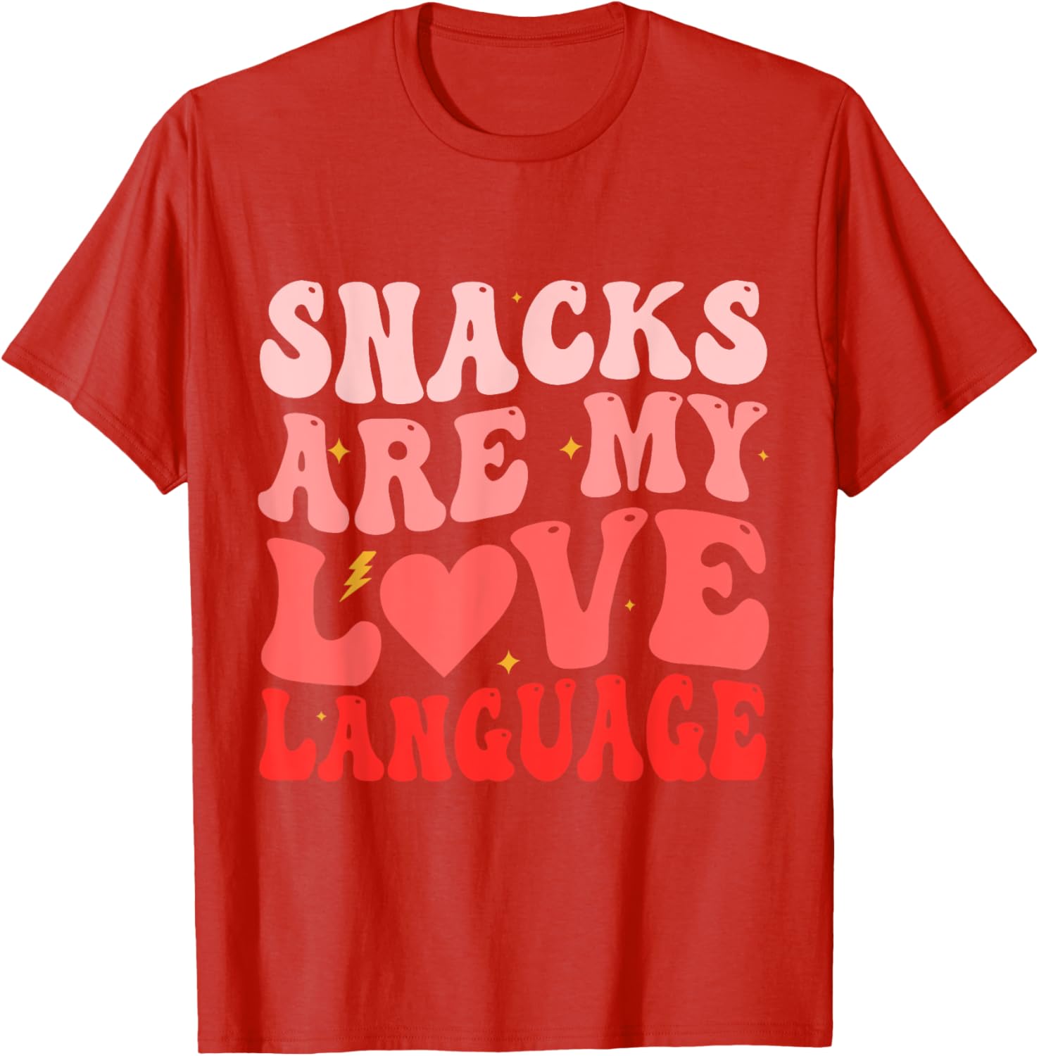 Funny Snacks Are My Love Language Valentine's Day T-Shirt for Foodies - 13
