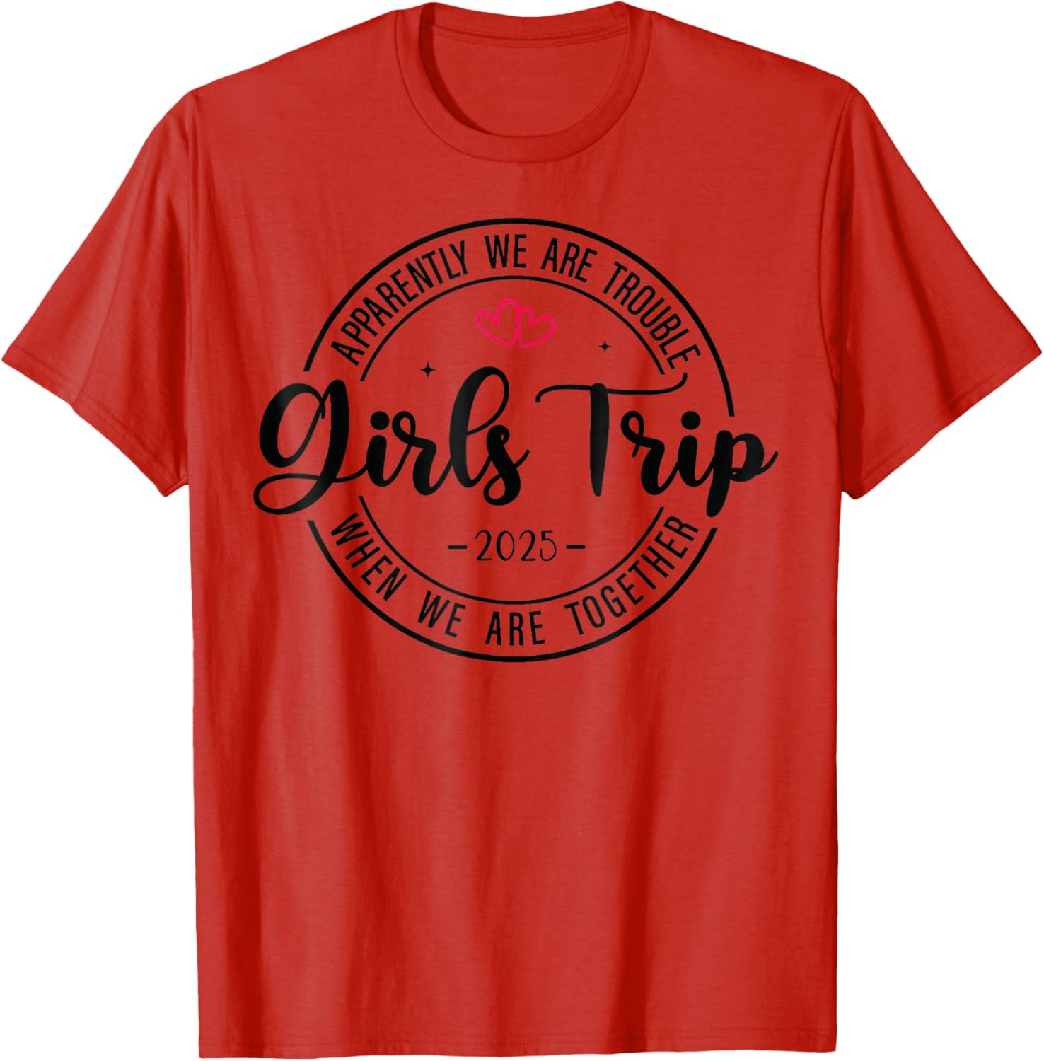Girls Trip 2025 Matching T-Shirt for Women's Weekend Getaway Fun - 4