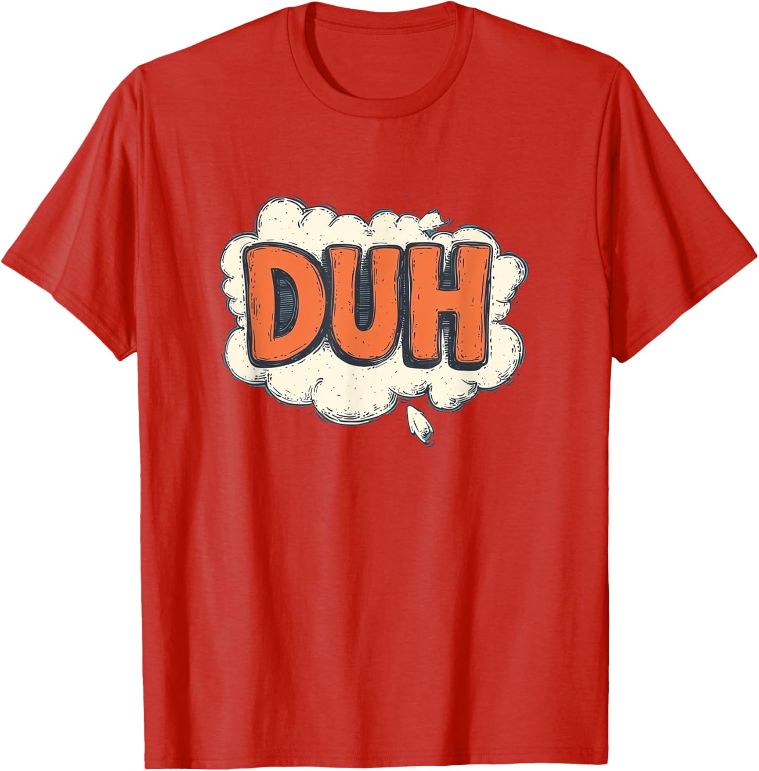 Stay Funny with Cool Duh Speech Design T-Shirt - Perfect for Casual Wear - 23