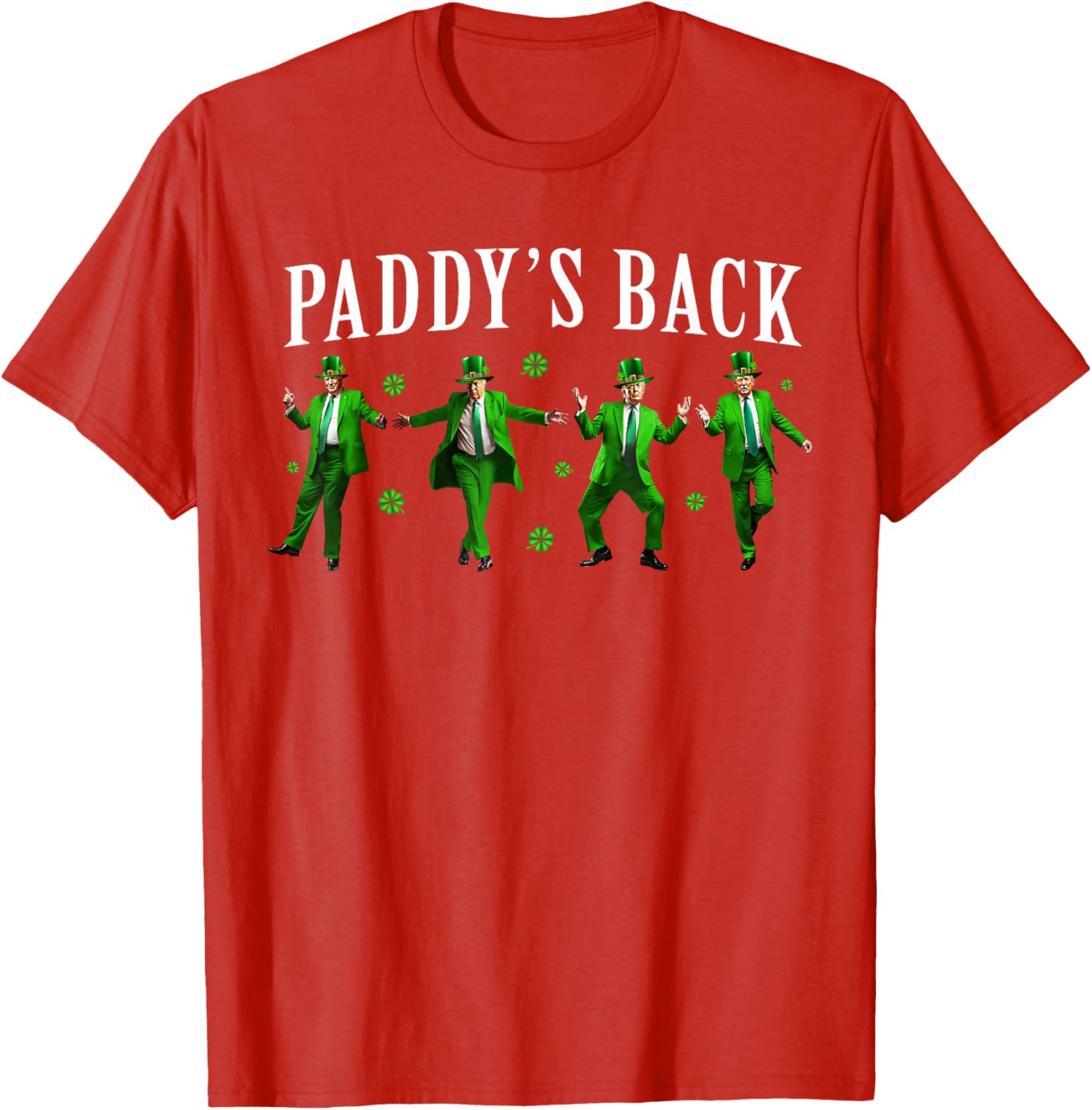 Funny Paddy's Back St Patrick's Day Trump Shamrock T-Shirt for Men - 10