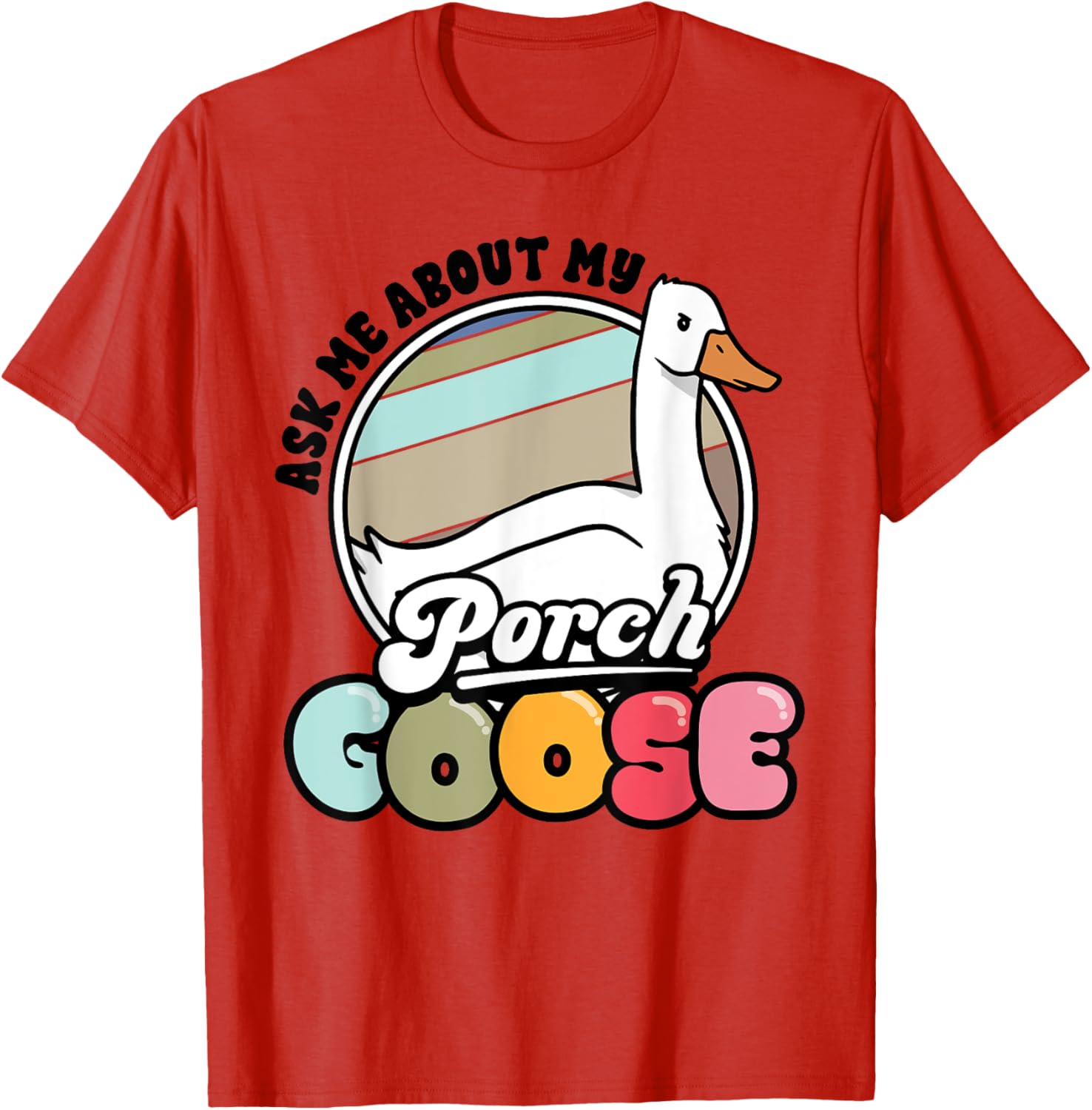 Funny Porch Goose Lover T-Shirt Gift for Geese Fans and Meme Lovers - 9