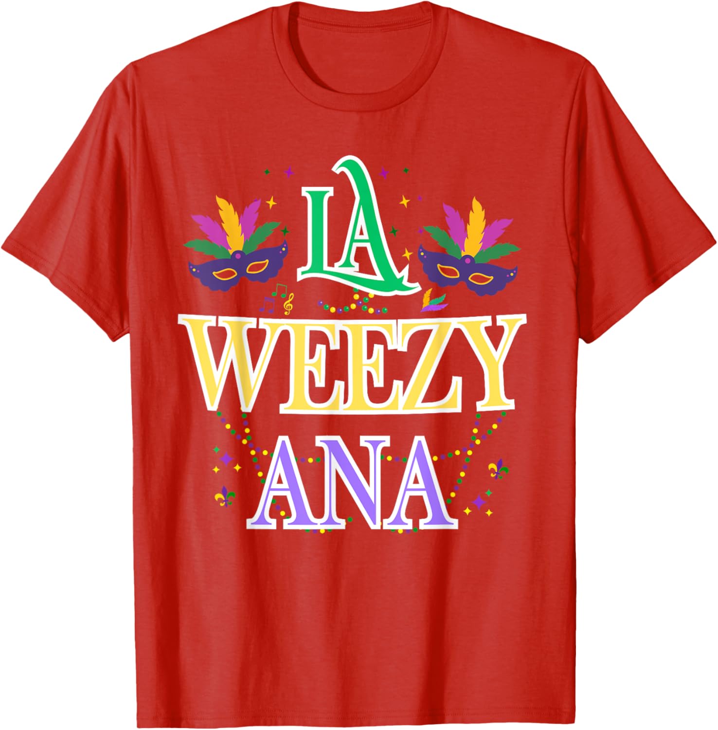 La Weezy Ana Mardi Gras T-Shirt for Men and Women - Celebrate New Orleans Style - 14