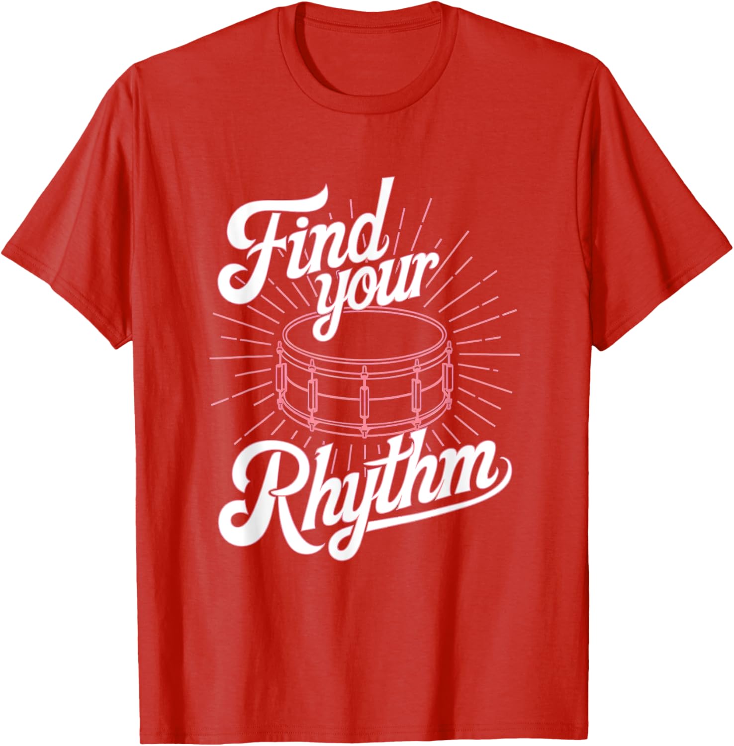 Find Your Rhythm Snare Drum T-Shirt for Musicians and Music Lovers - 9