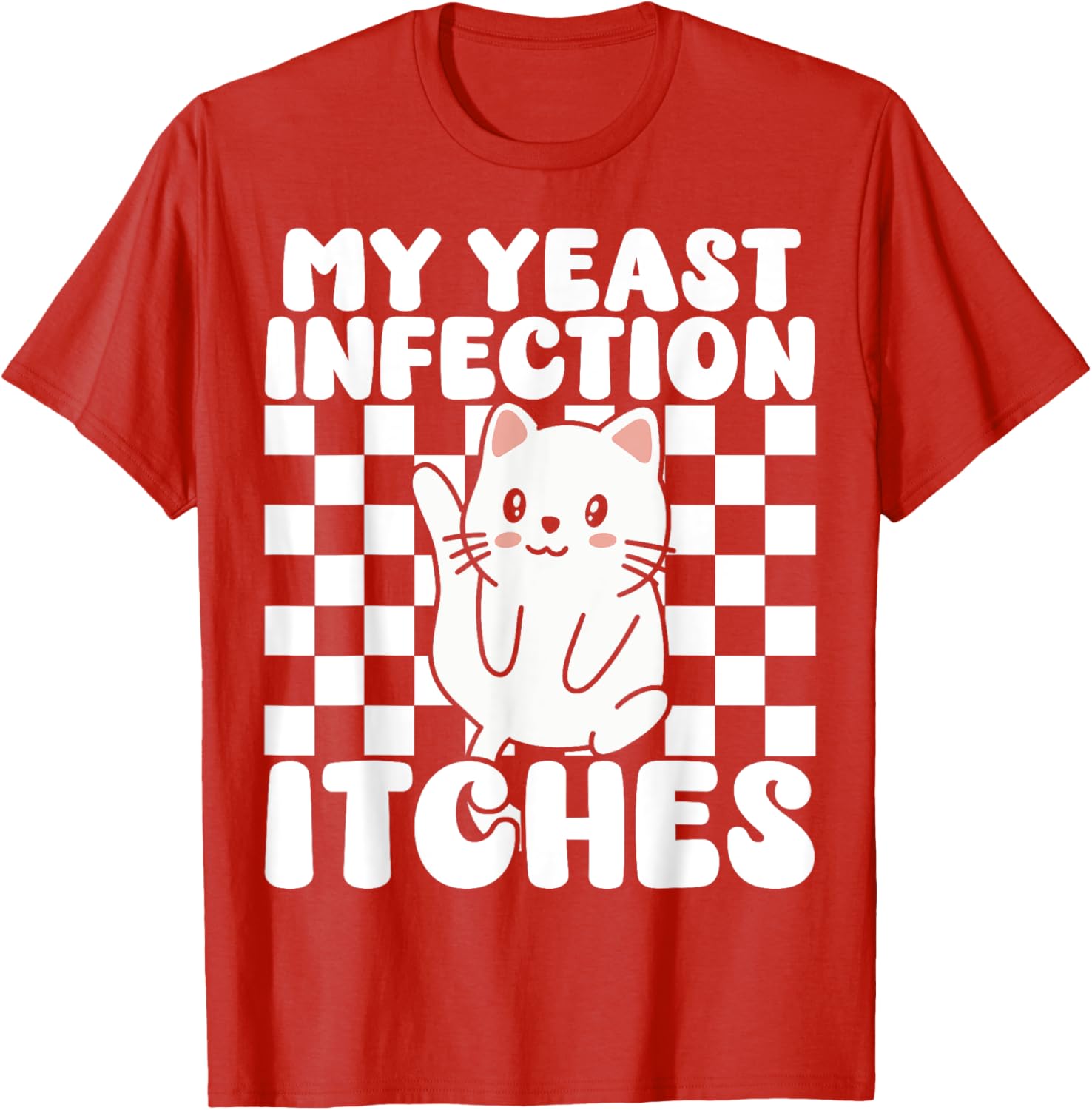 Funny Cat T-Shirt for Adults My Yeast Infection Itches Humor Tee - 6