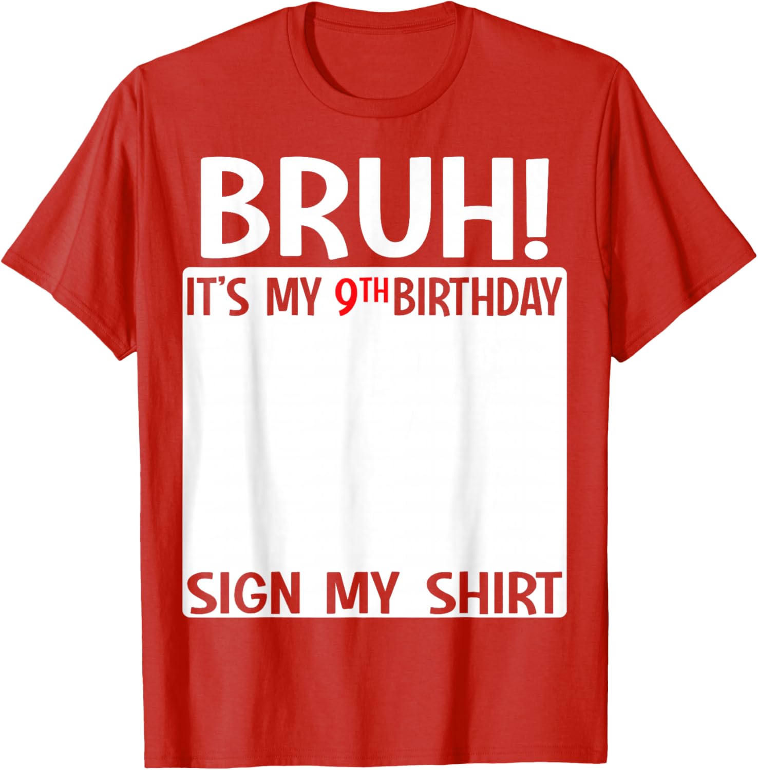 Bruh It’s My 9th Birthday T-Shirt Fun 9 Years Old Celebration Shirt - 17