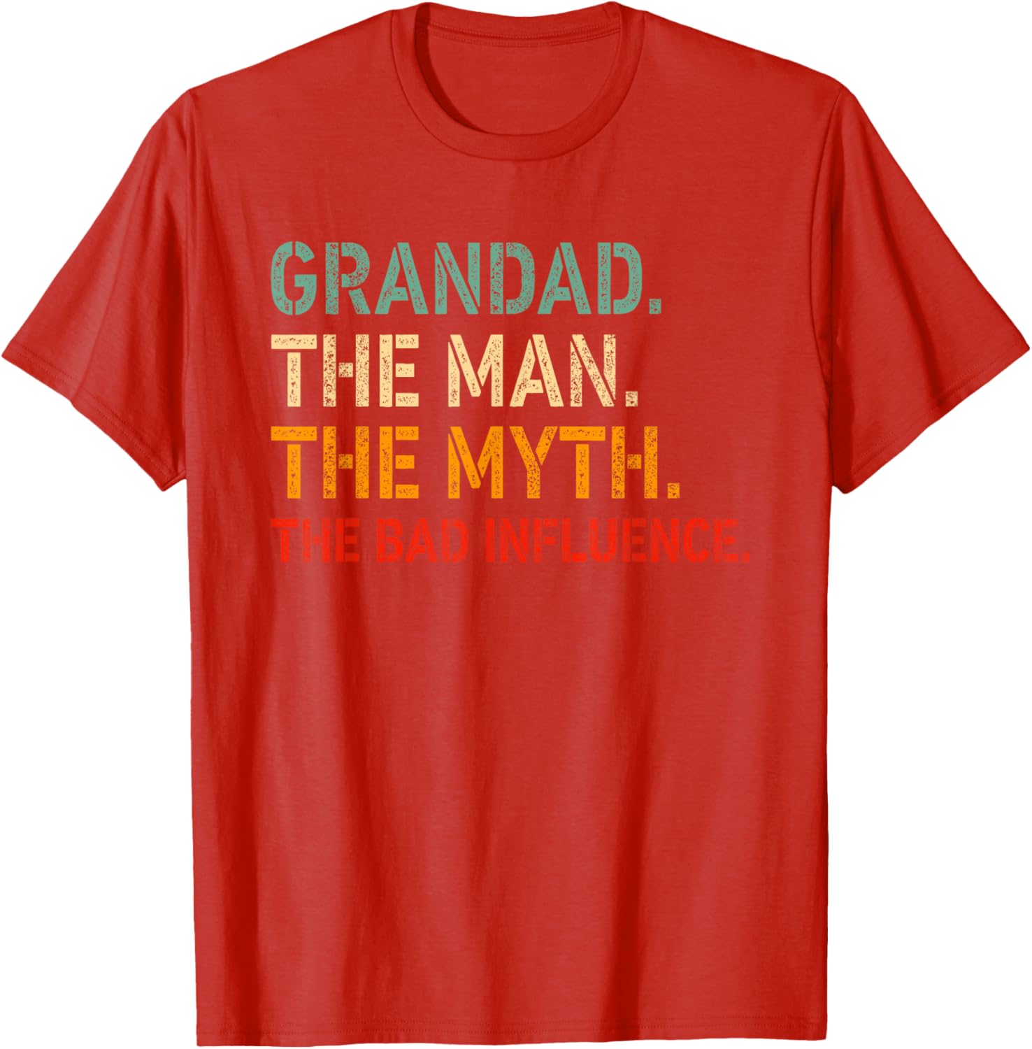 Funny GRANDAD T-Shirt for Men The Man The Myth The Bad Influence Apparel - 25