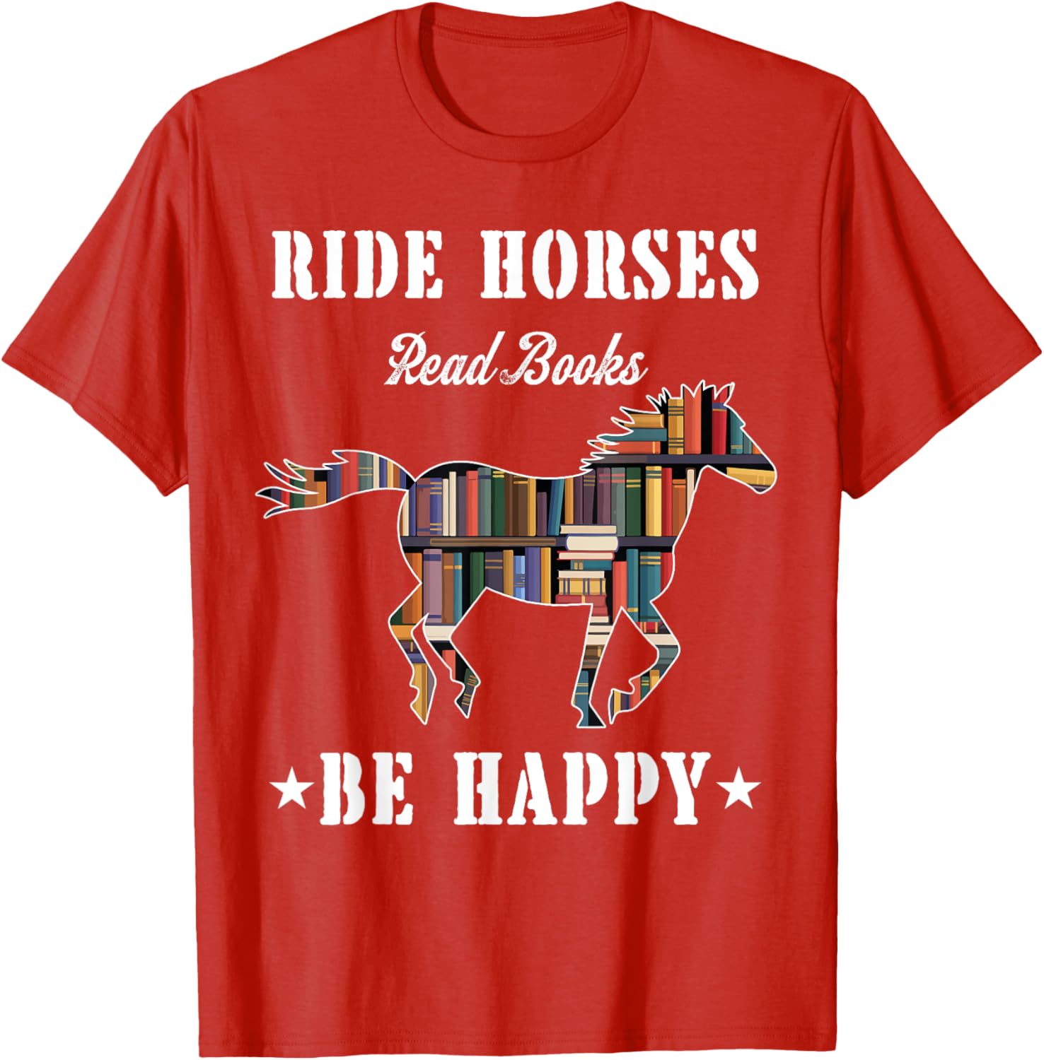 Ride Horses Read Books Be Happy Funny Horse Lover T-Shirt for Women - 9