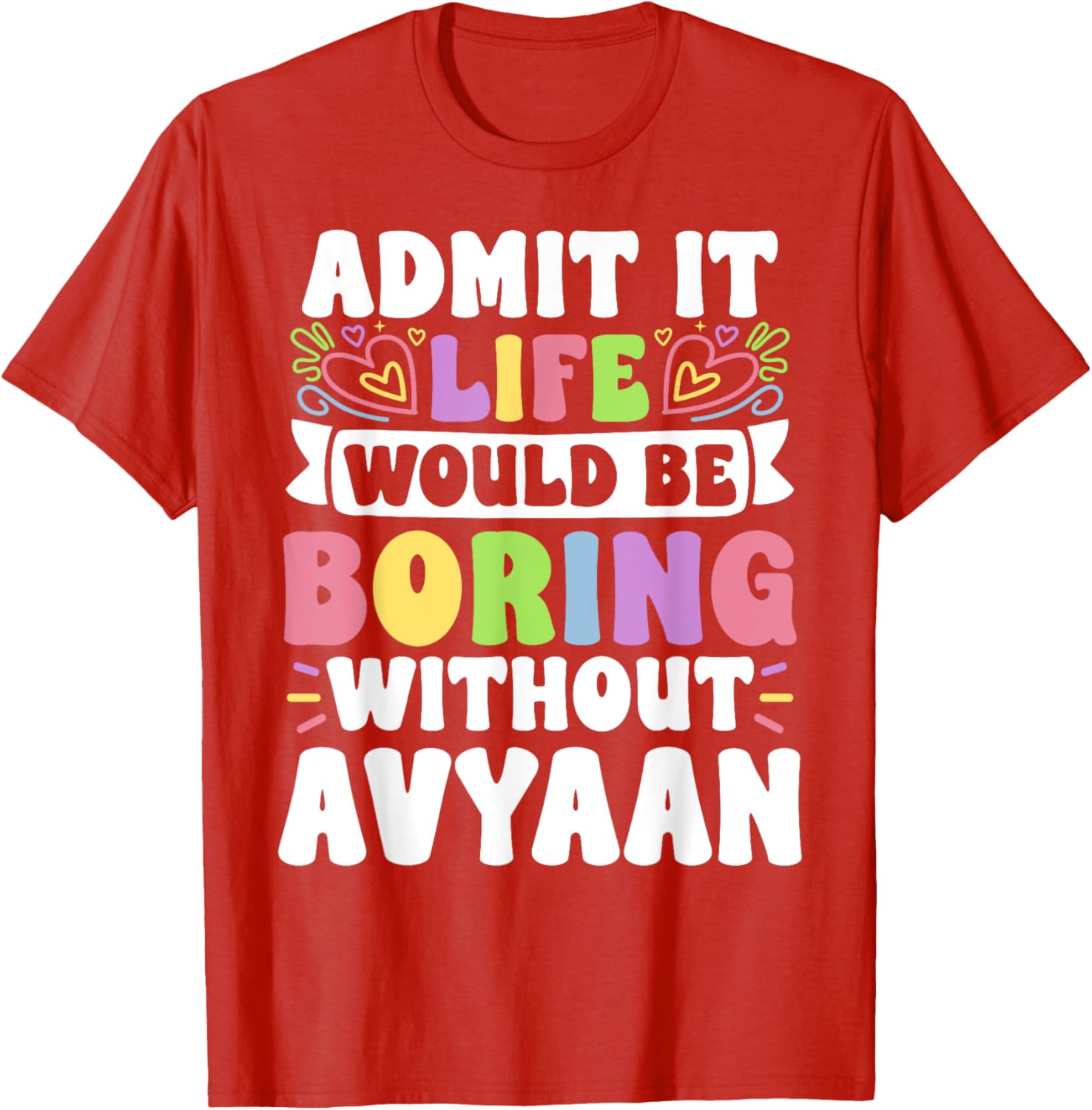 Personalized Funny Family T-Shirt with Avyaan's Name for All Occasions - 16