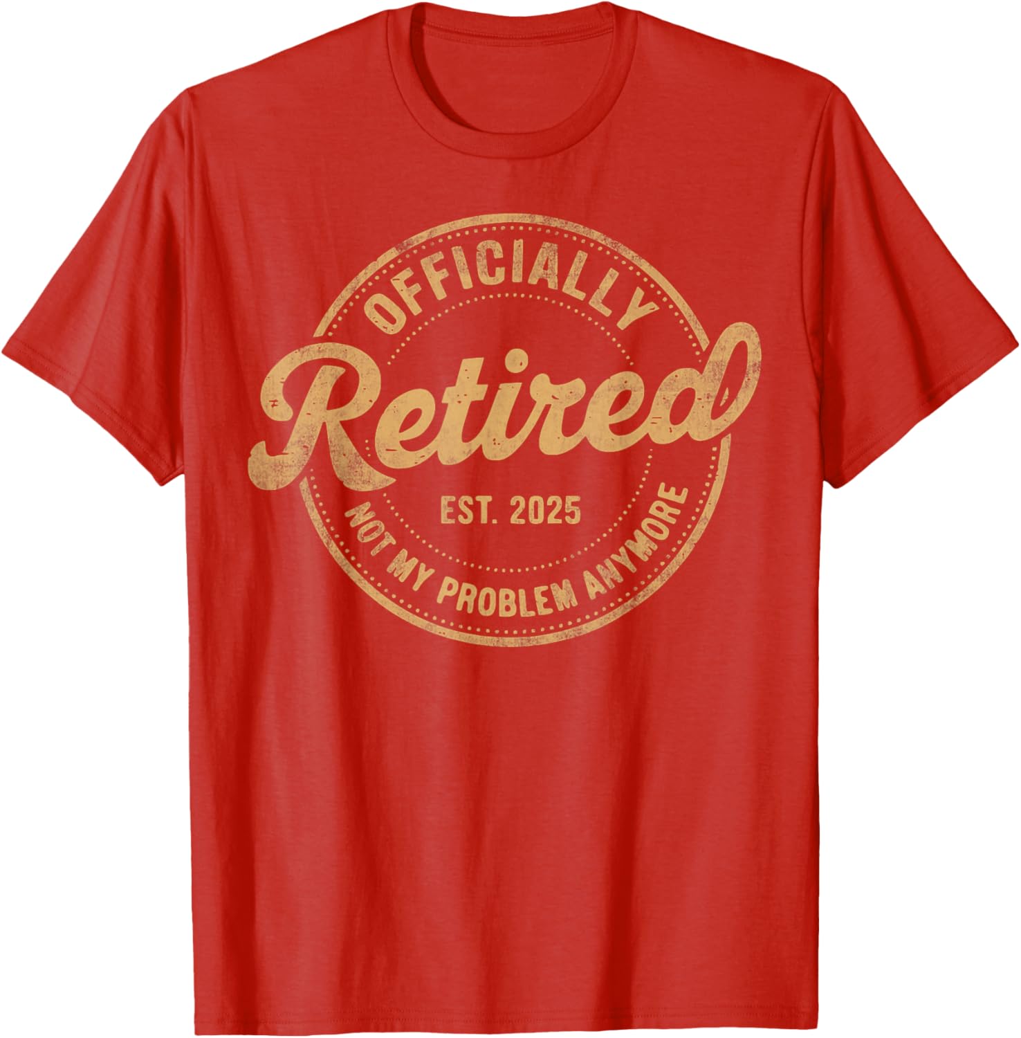 Funny Vintage Retired 2025 T-Shirt Perfect for Relaxed Living and Humor - 1