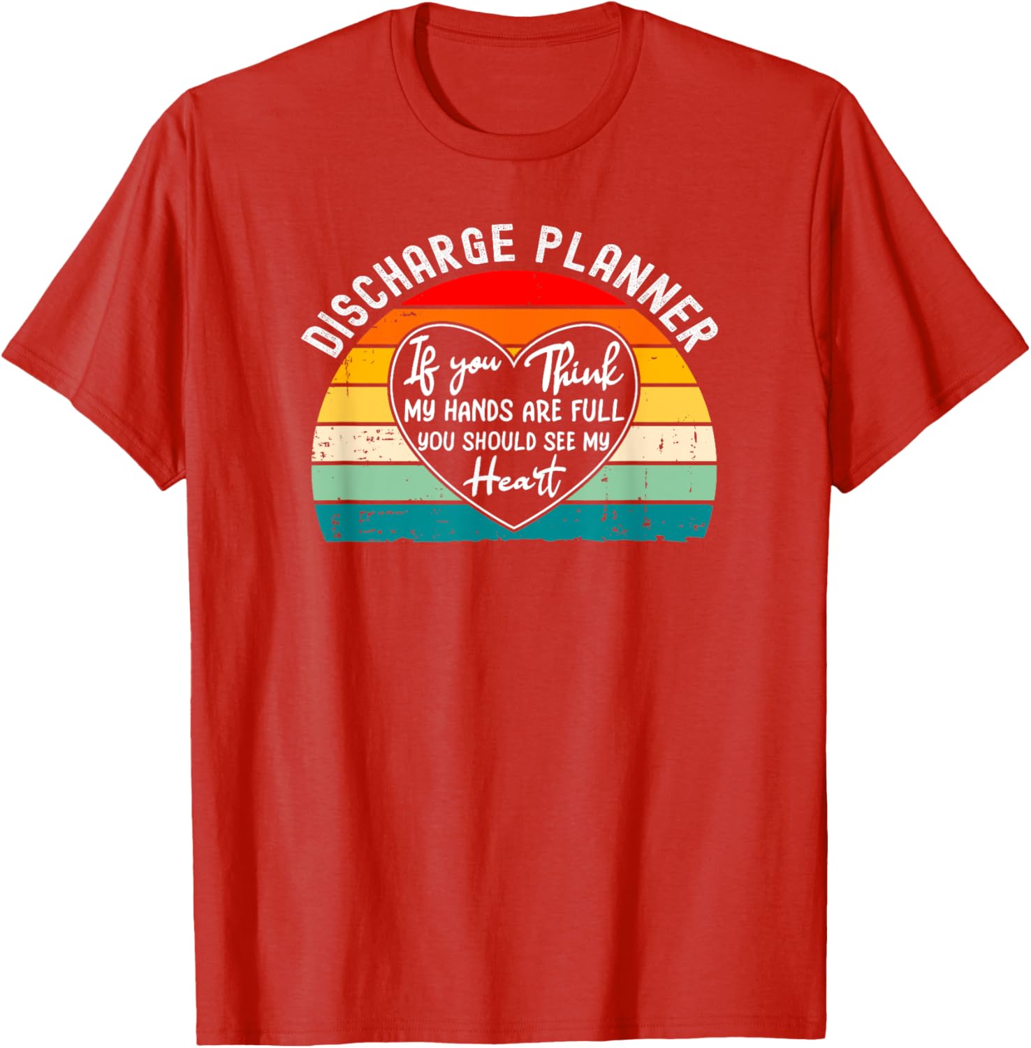 Discharge Planner Thank You T-Shirt - Perfect Gift for Heroes in Healthcare - 15