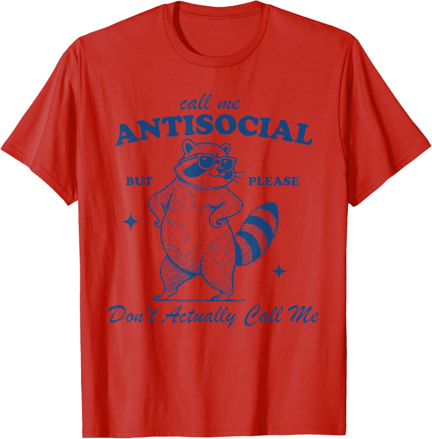 Call Me Antisocial But Please Don't Actually Call Me T-Shirt for Fun Style - 11