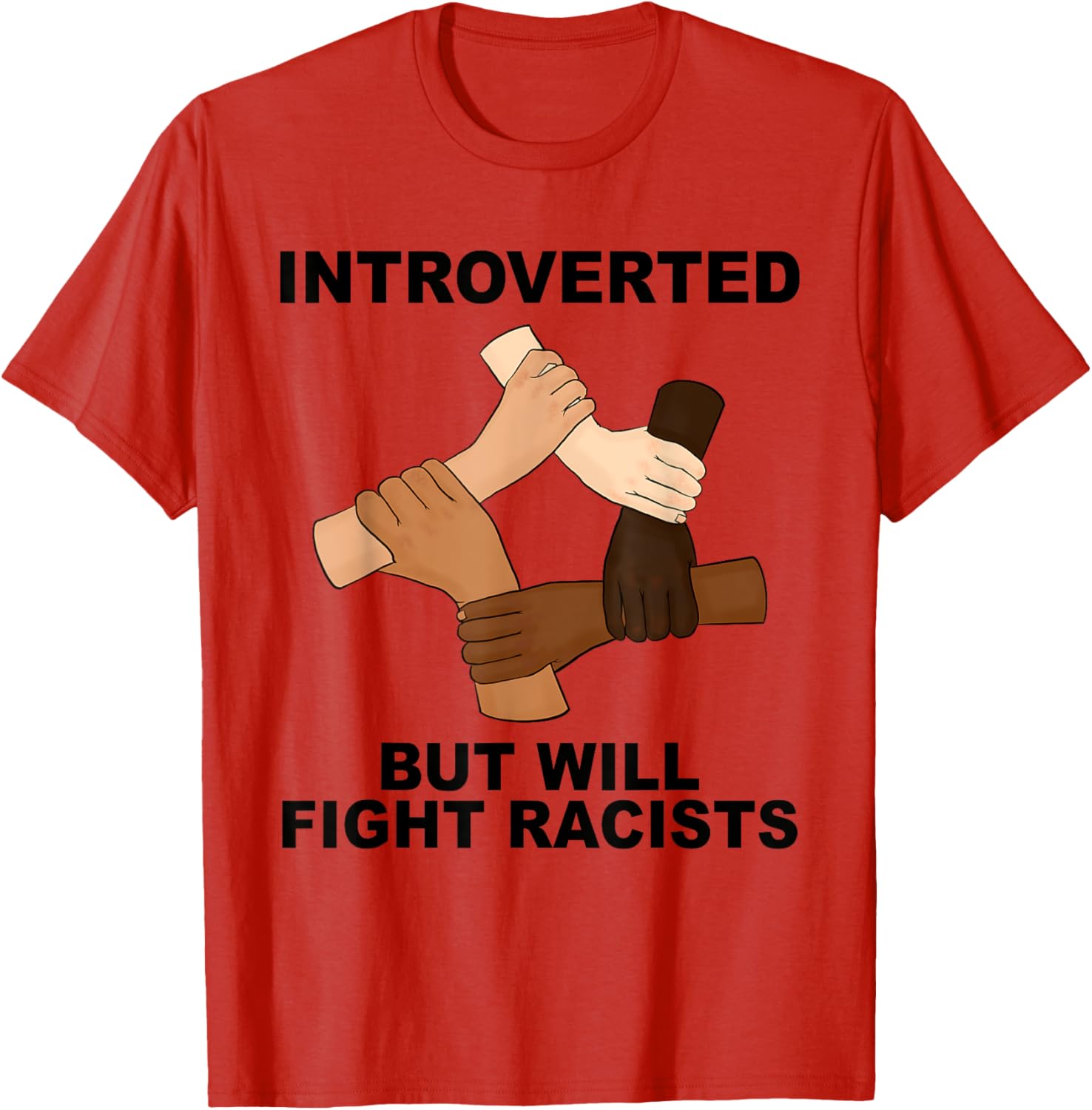 Funny Introverted But Will Fight Racists T-Shirt for Social Justice Advocates - 6