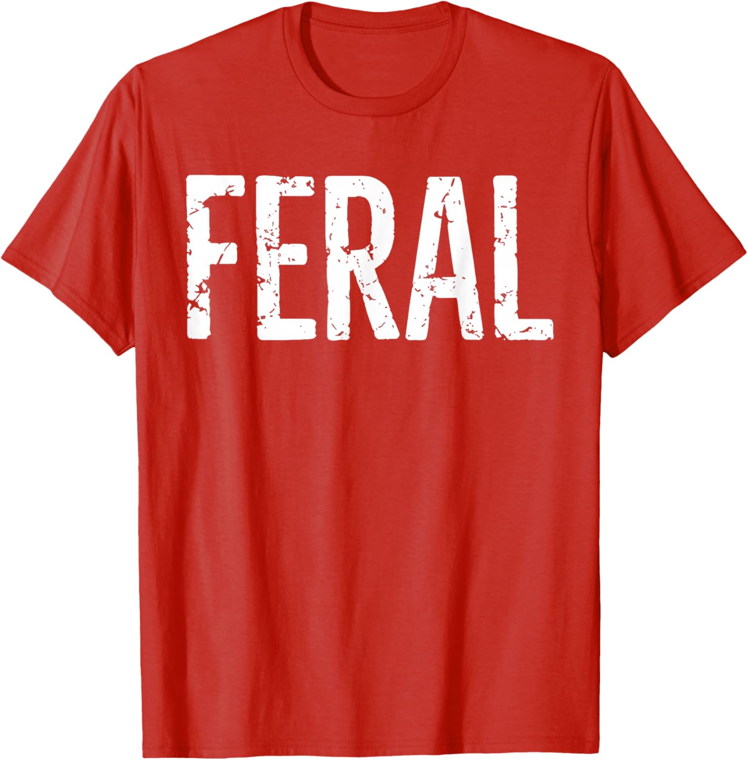 Feral Shirt Retro Vintage Funny Quote T-Shirt for Men and Women - 7