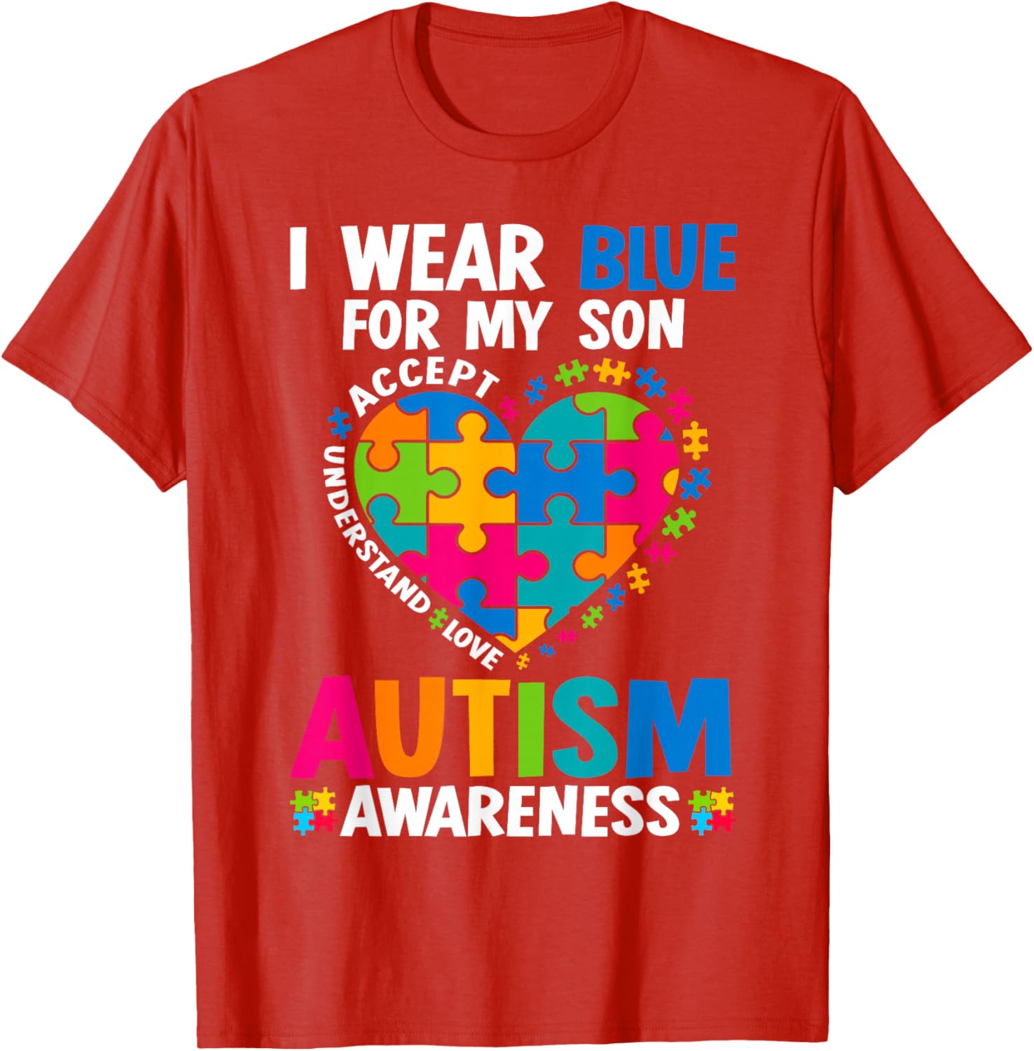 I Wear Blue For My Son Autism Awareness T-Shirt for Proud Parents - 19