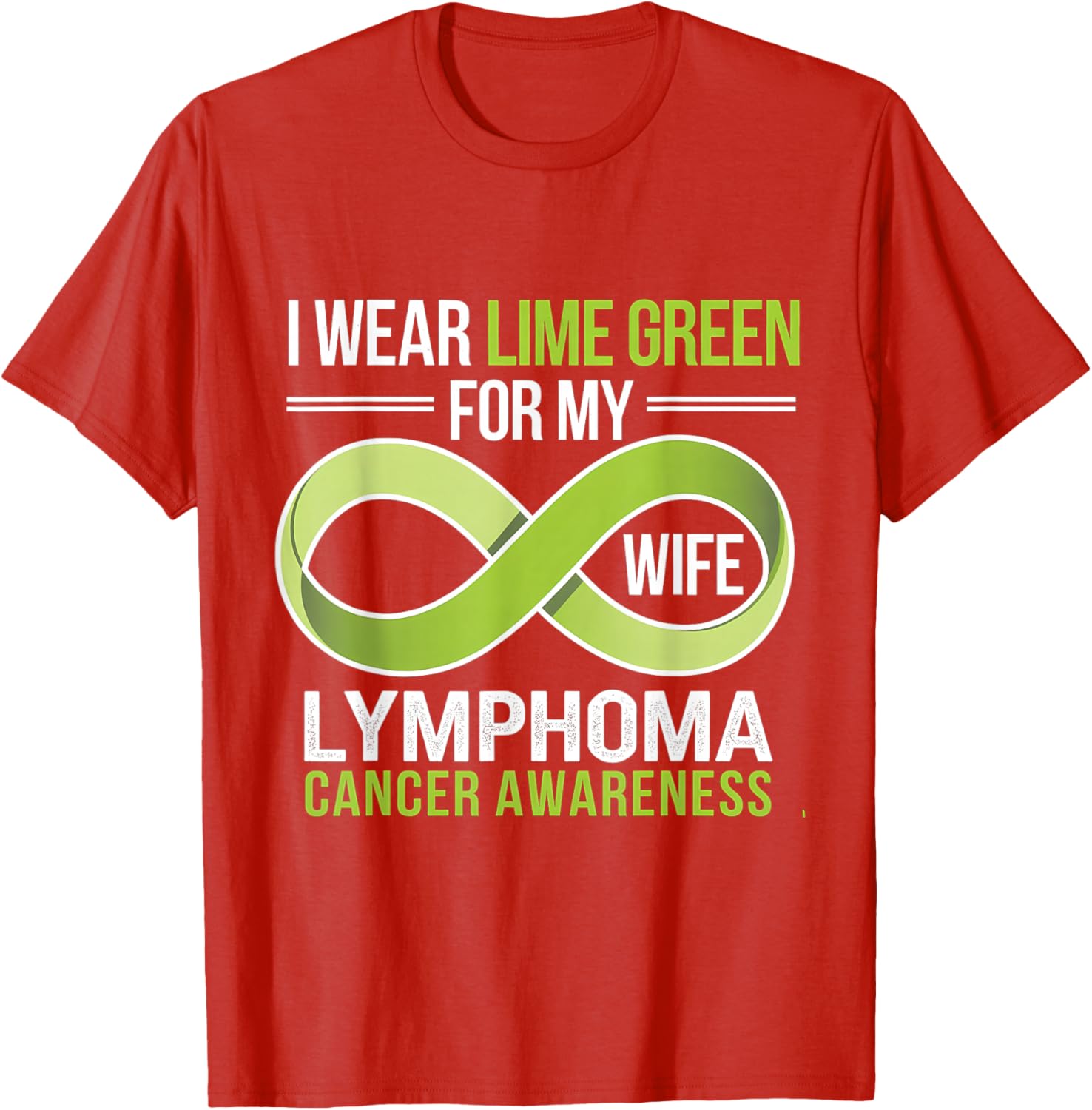Lime Green Ribbon Lymphoma Awareness T-Shirt for Supportive Wives - 2