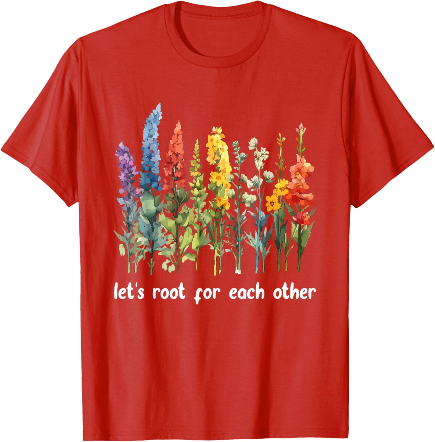 Inspirational Floral T-Shirt Let's Root for Each Other Motivational Style - 24