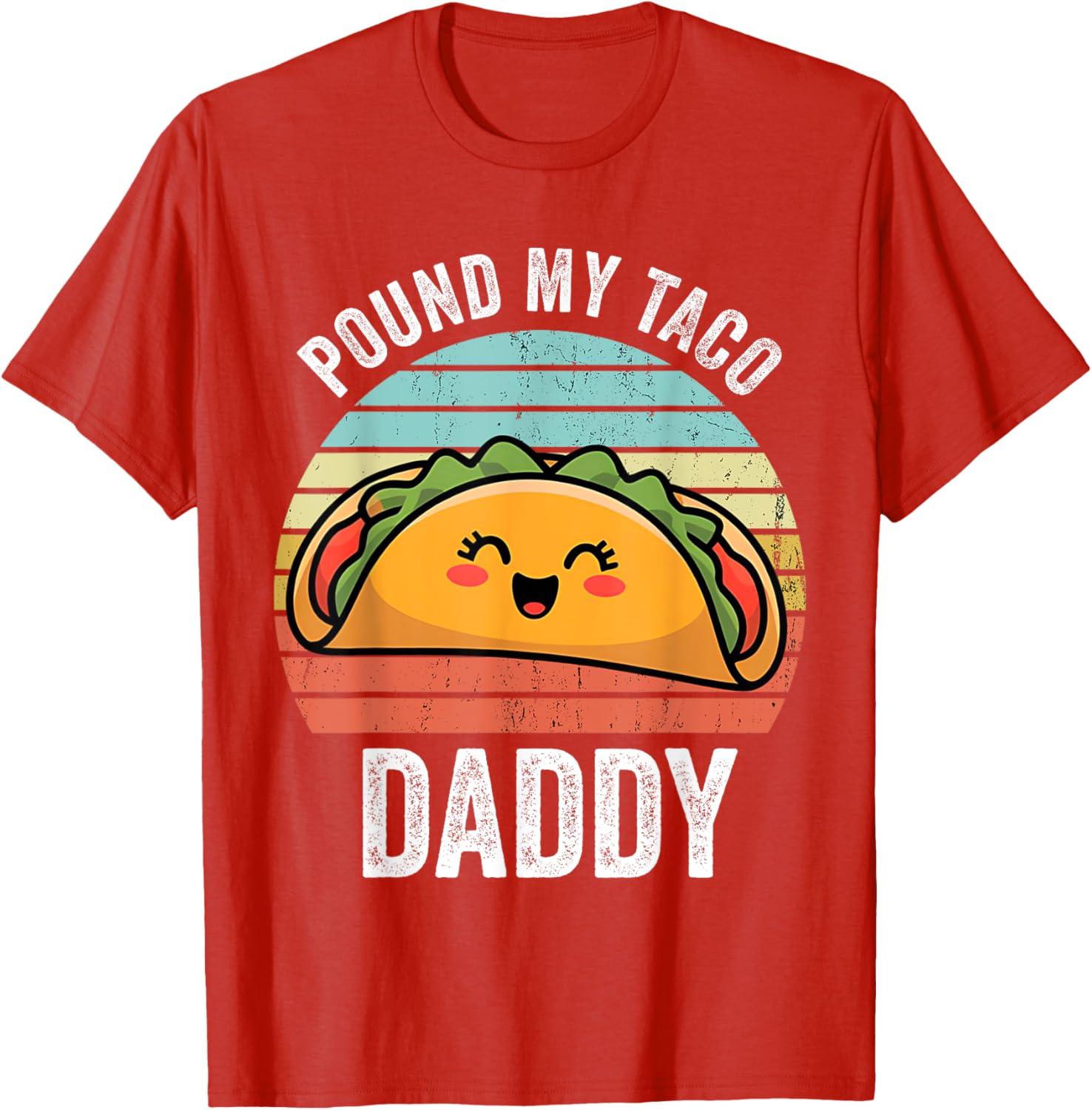 Funny Naughty Taco Daddy T-Shirt for Adults - Perfect Humor Gift! - 17
