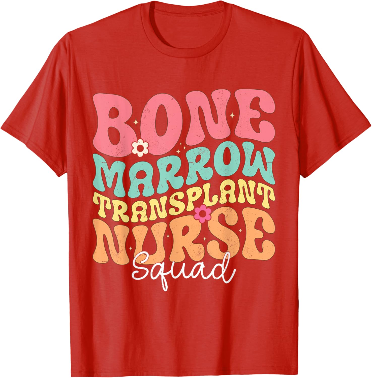 Groovy BMT Nurse Squad Bone Marrow Transplant T-Shirt for Oncology Heroes - 10