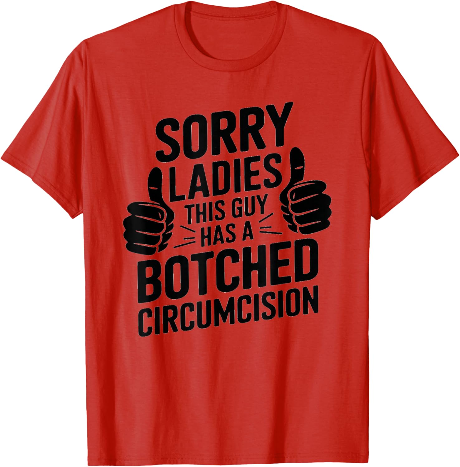 Funny Father Men T-Shirt Sorry Ladies Botched Circumcision Humor - 15