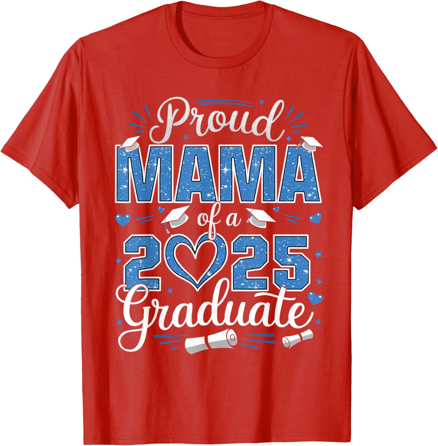 Proud Mama of a Class of 2025 Graduate T-Shirt for Senior Moms - 6