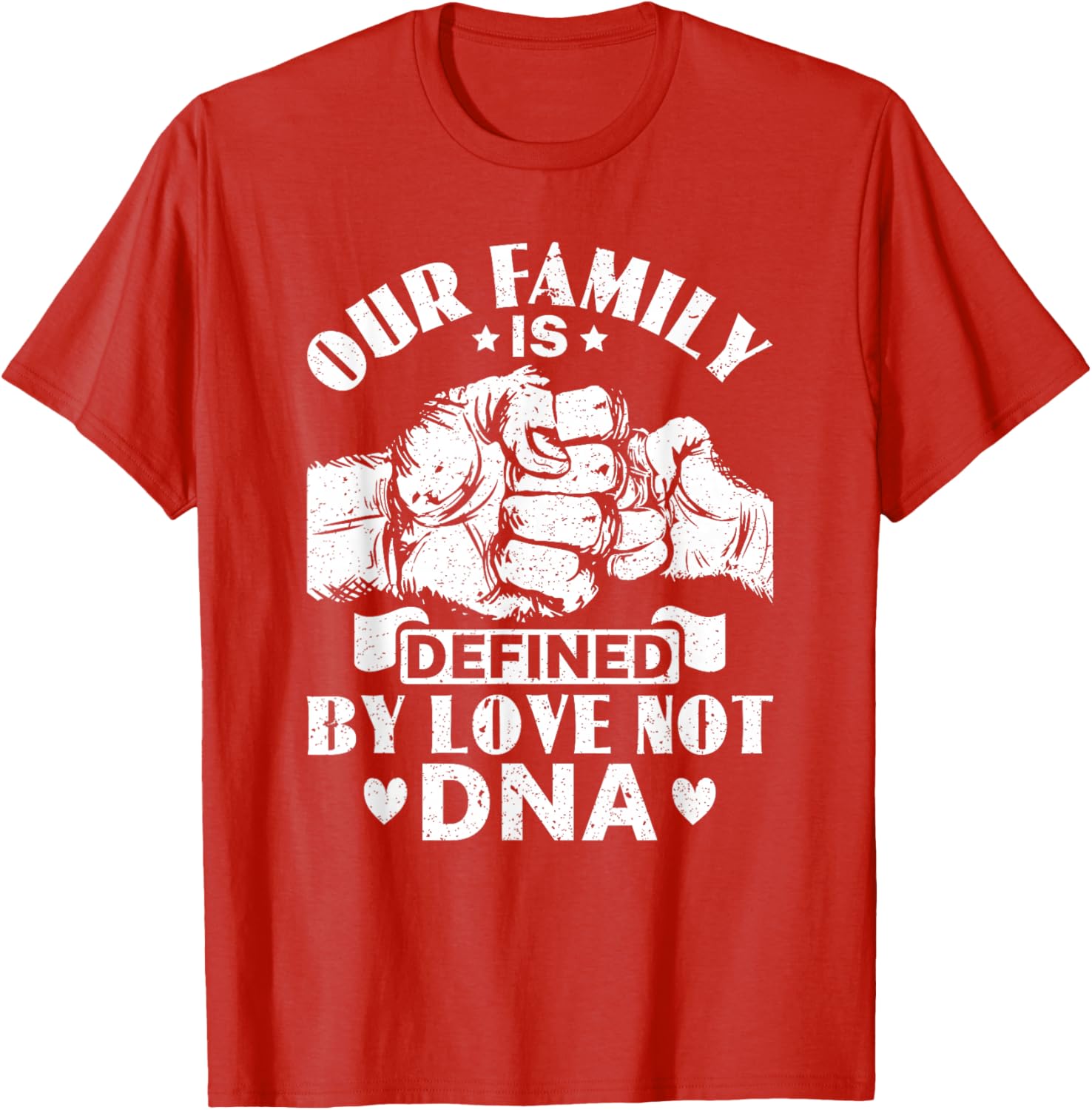 Our Family Defined by Love Not DNA Adoption Foster Care T-Shirt - 9