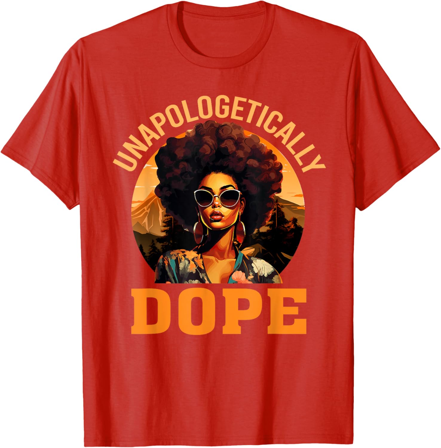 Unapologetically Dope Black History Month T-Shirt for Women - Celebrate Strength - 10