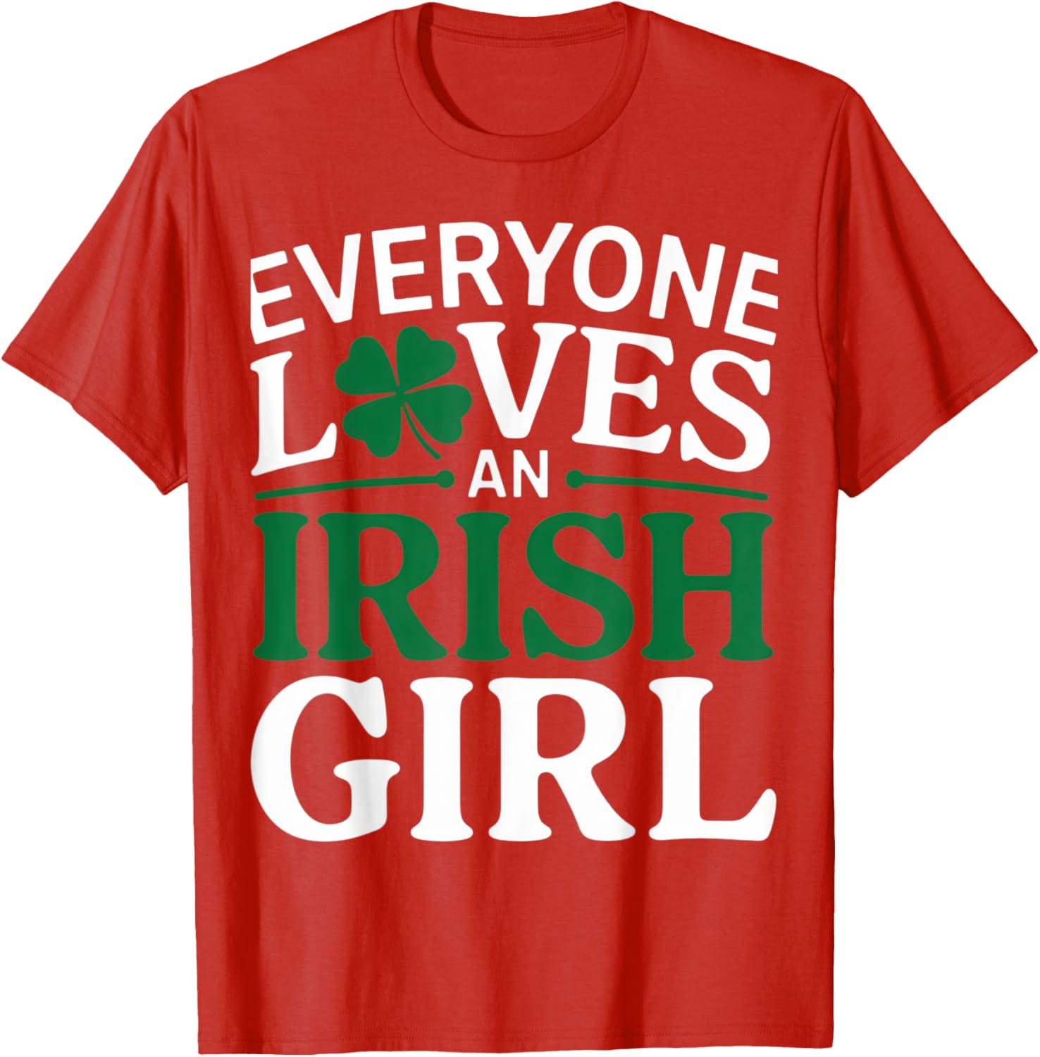 Everyone Loves An Irish Girl Clover Pride St. Patrick's Day T-Shirt - 5