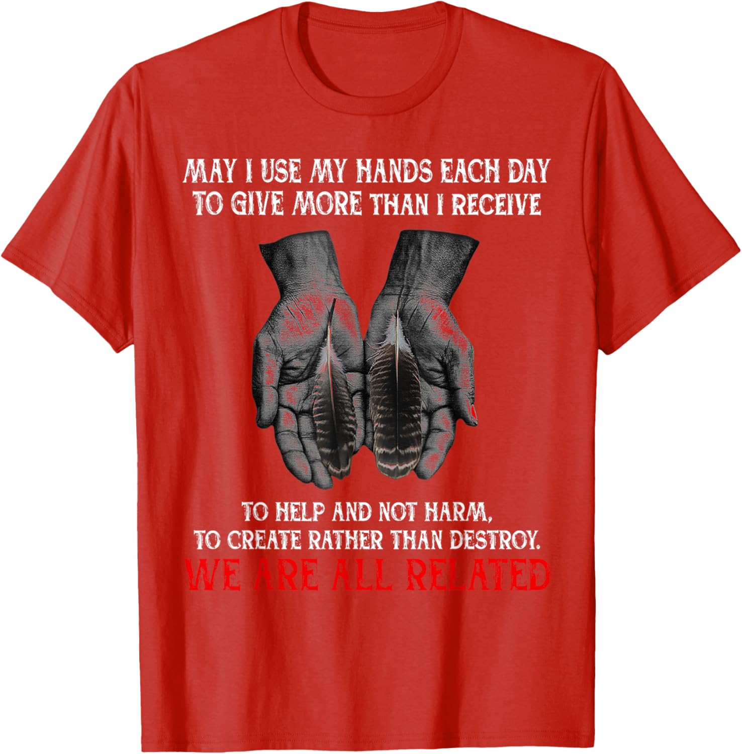 Inspirational May I Use My Hands T-Shirt for Daily Kindness and Giving - 3
