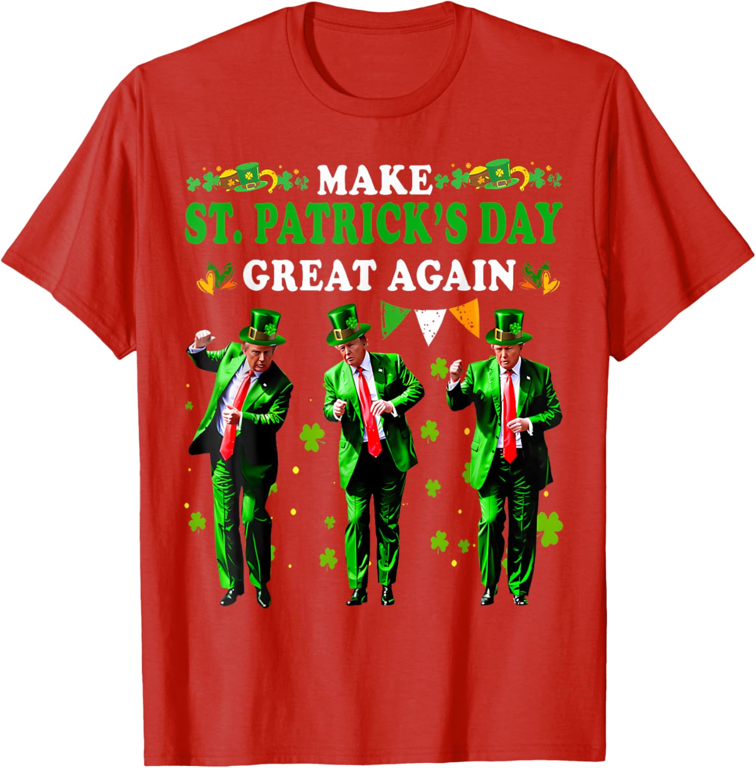 Funny St Patrick's Day T-Shirt Make St Patrick's Day Great Again for Men and Women - 15