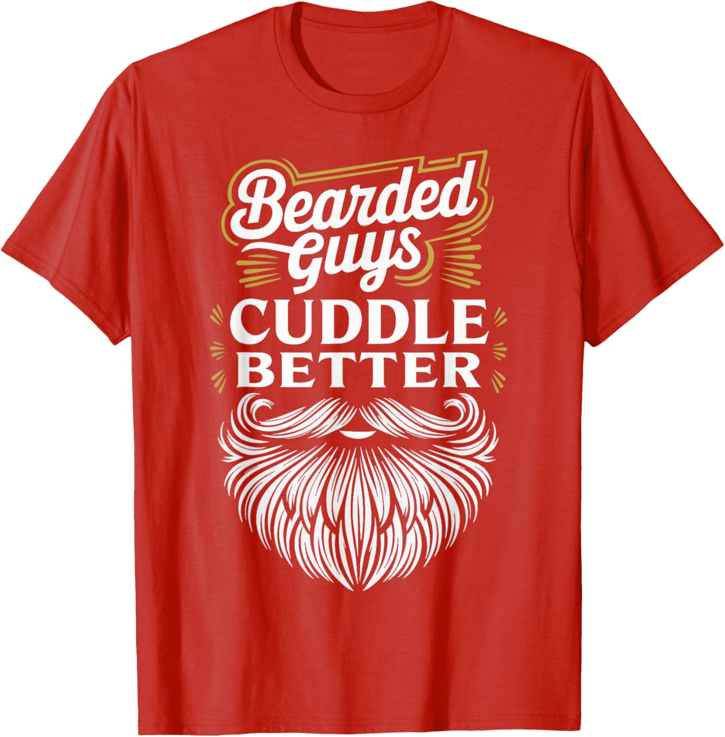 Bearded Guys Cuddle Better T-Shirt for Comfortable Casual Wear - 7